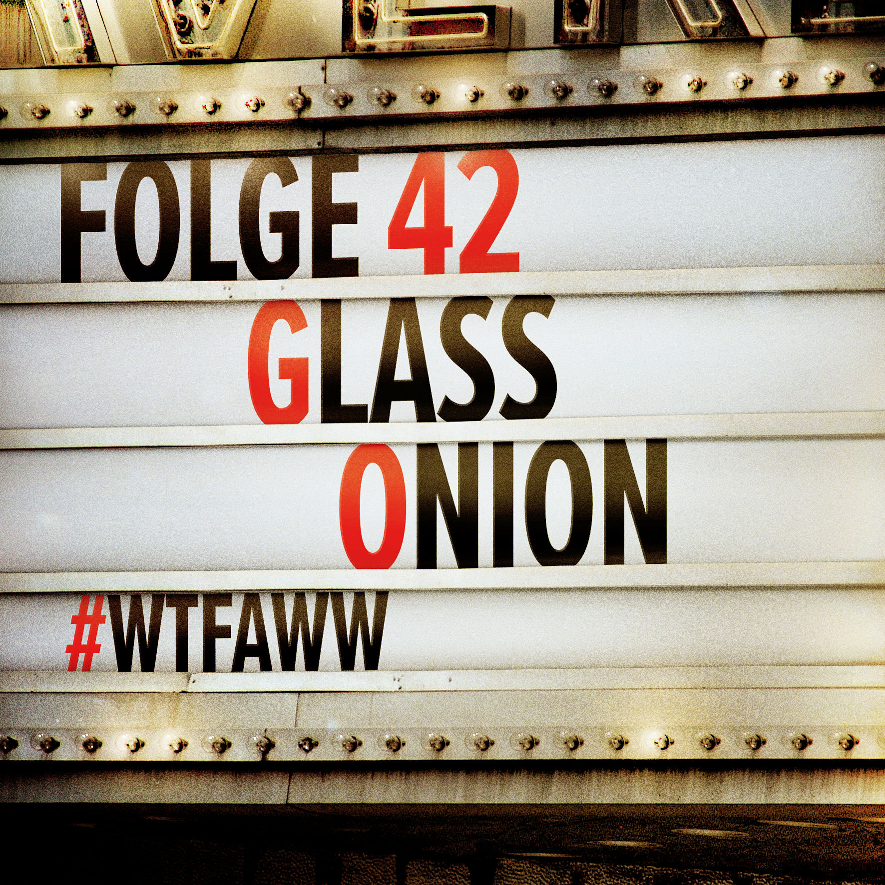 Glass Onion | Episode 42 | WTFAWW