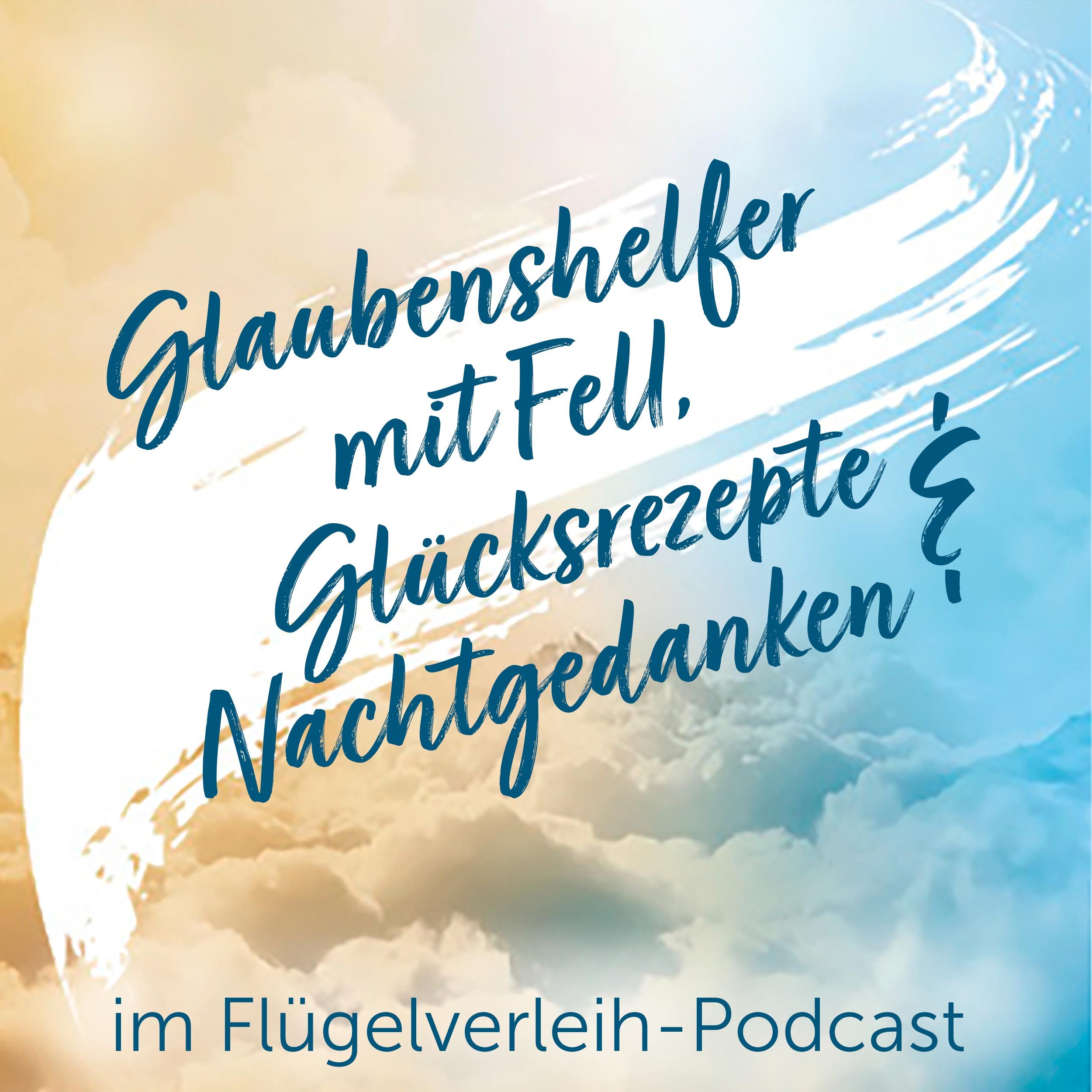 Glaubenshelfer mit Fell, Glücksrezepte & Nachtgedanken