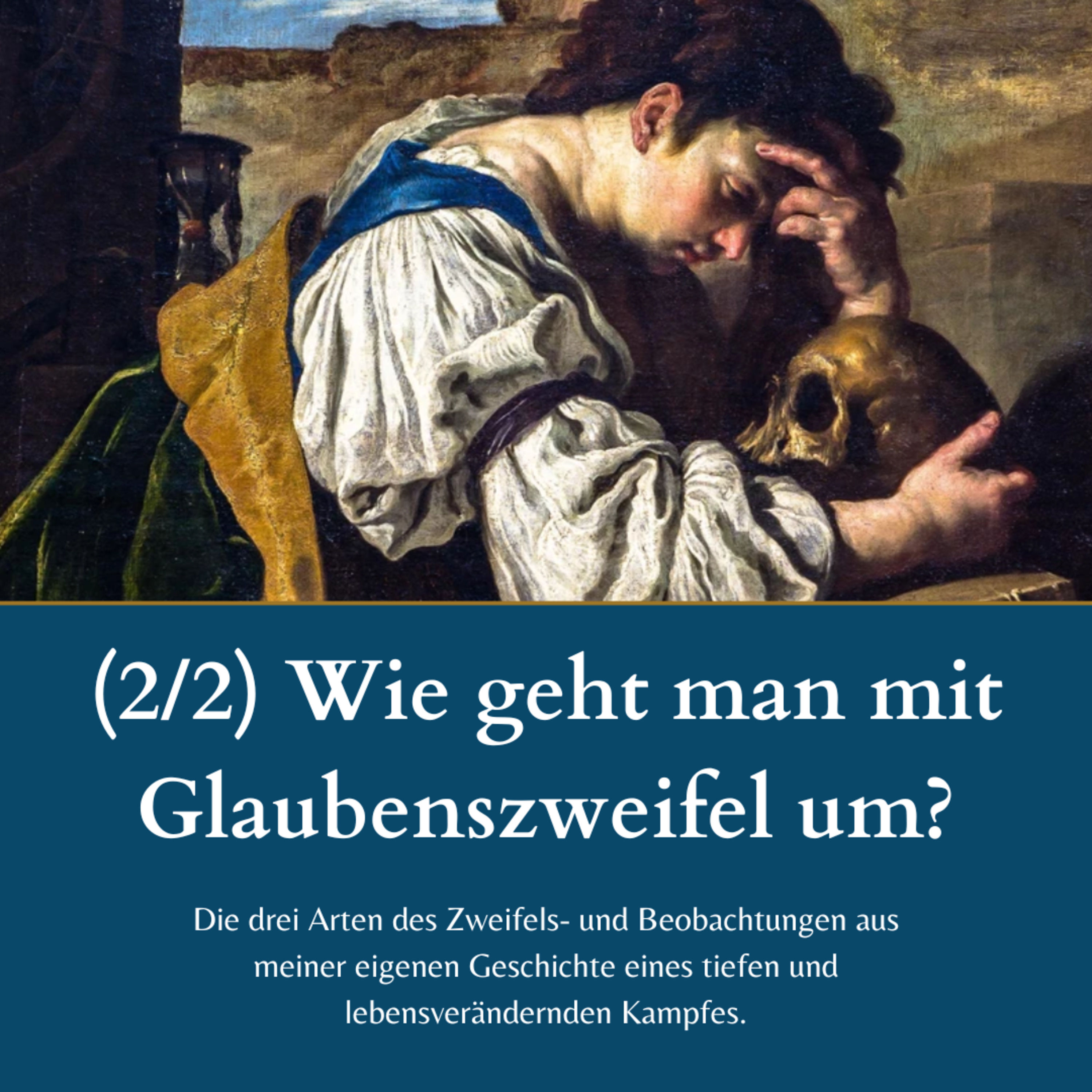 Glaubenszweifel, Teil 2: Werkzeuge und Theorie für den Umgang mit Zweifel