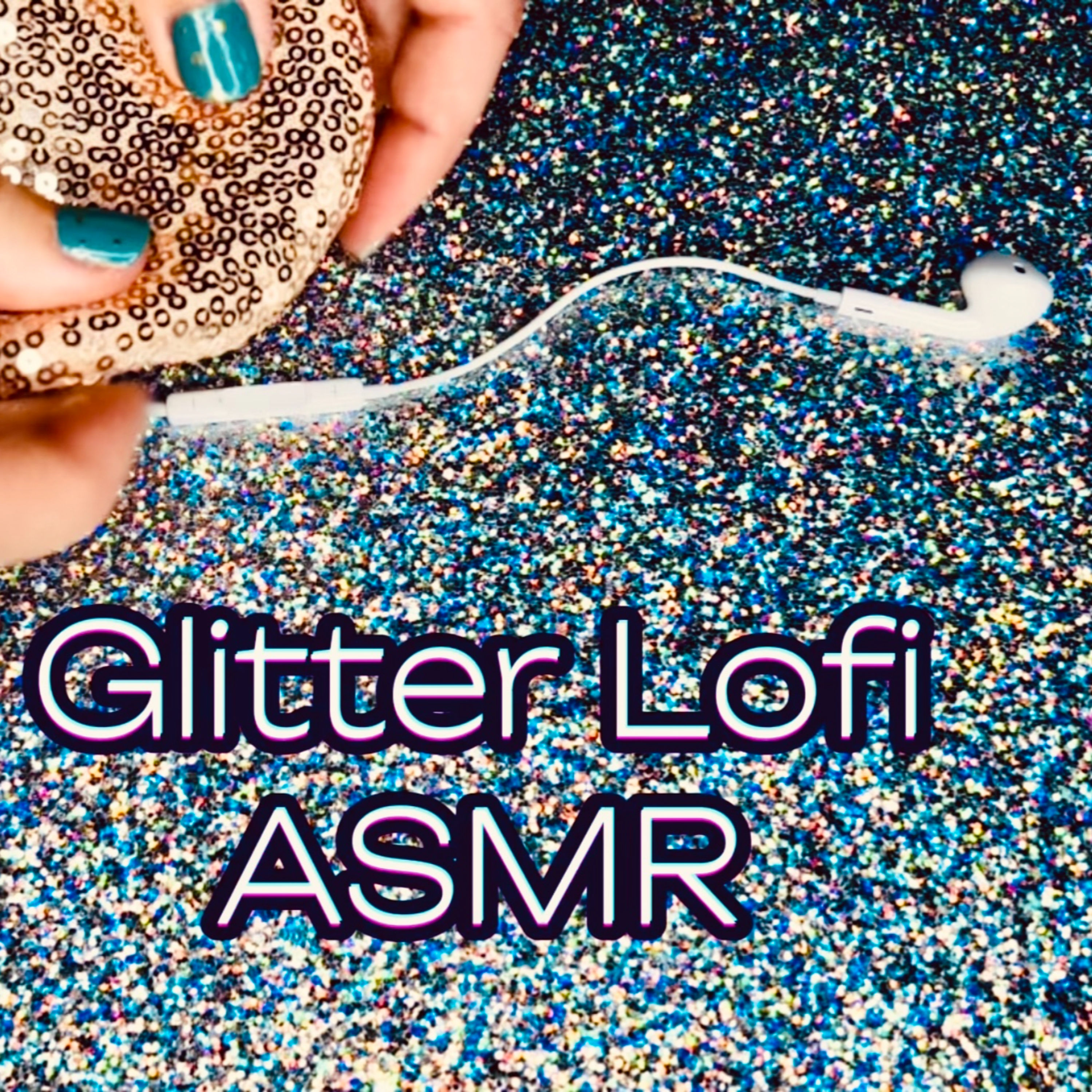 Glitter Lofi ASMR: Sparkle and Relaxation