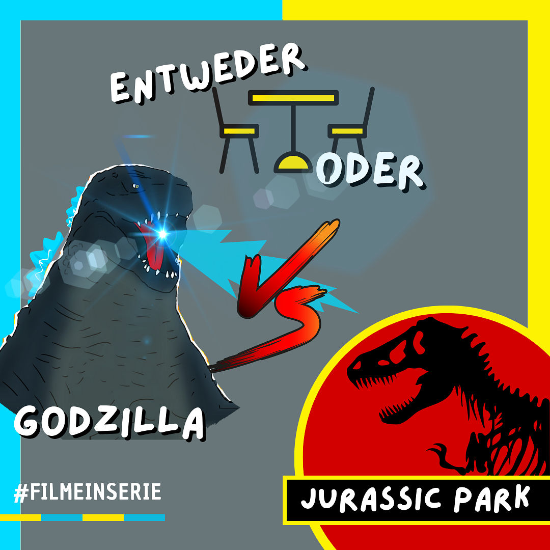 Godzilla ODER Jurassic Park - Entweder oder (#116)