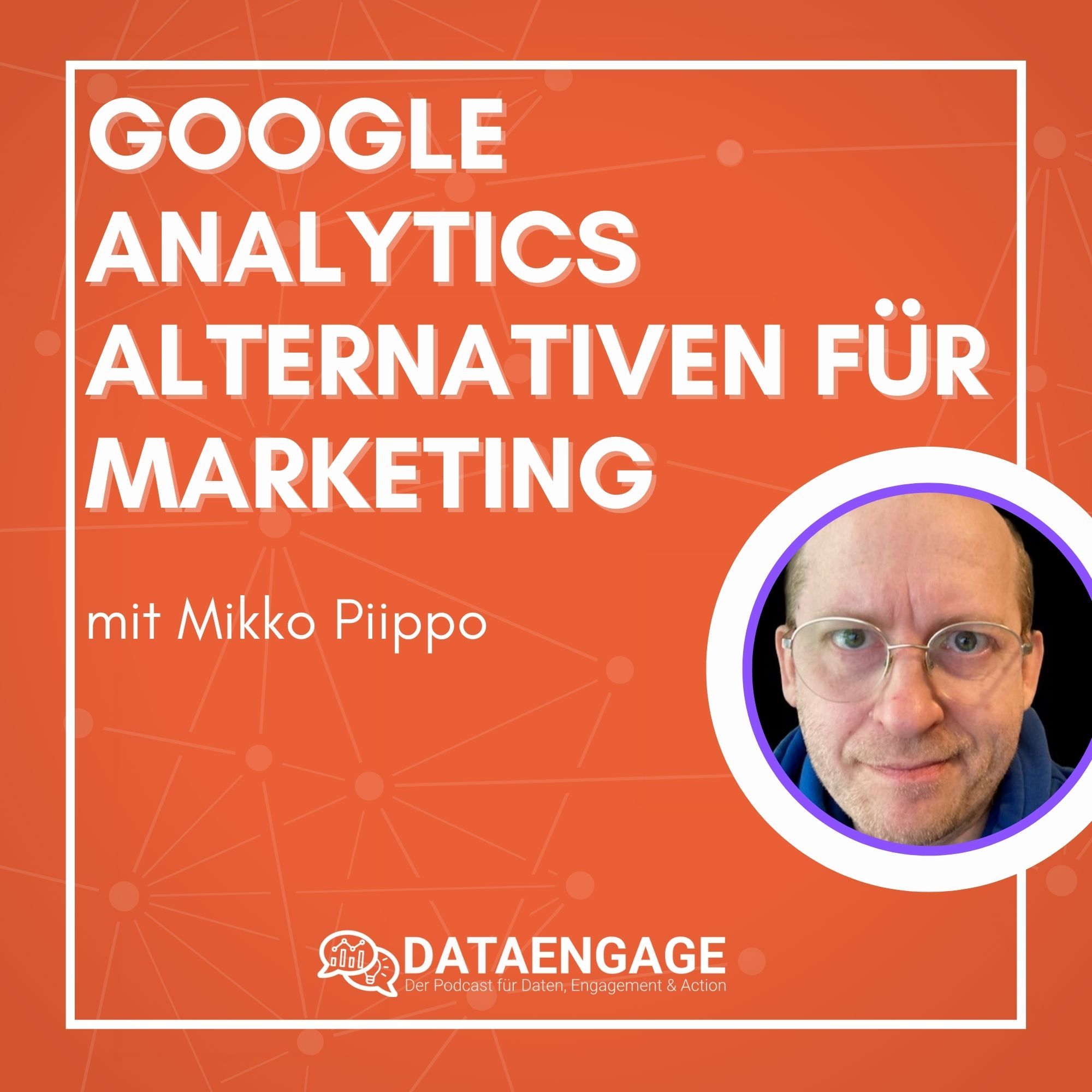Google Analytics Alternativen für Marketing - mit Mikko Piippo