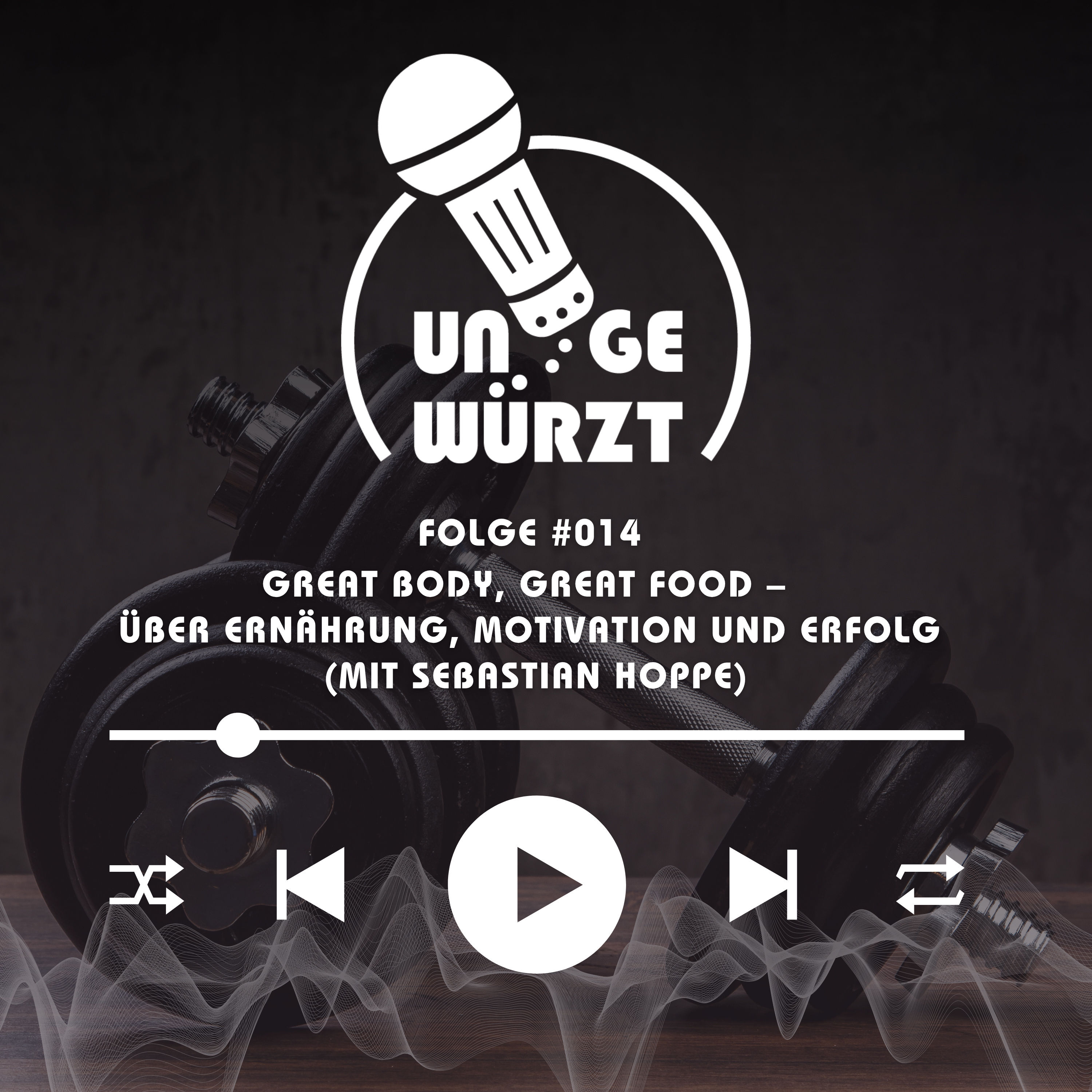 Great Body, Great Food – über Ernährung, Motivation und Erfolg (Mit Sebastian Hoppe)