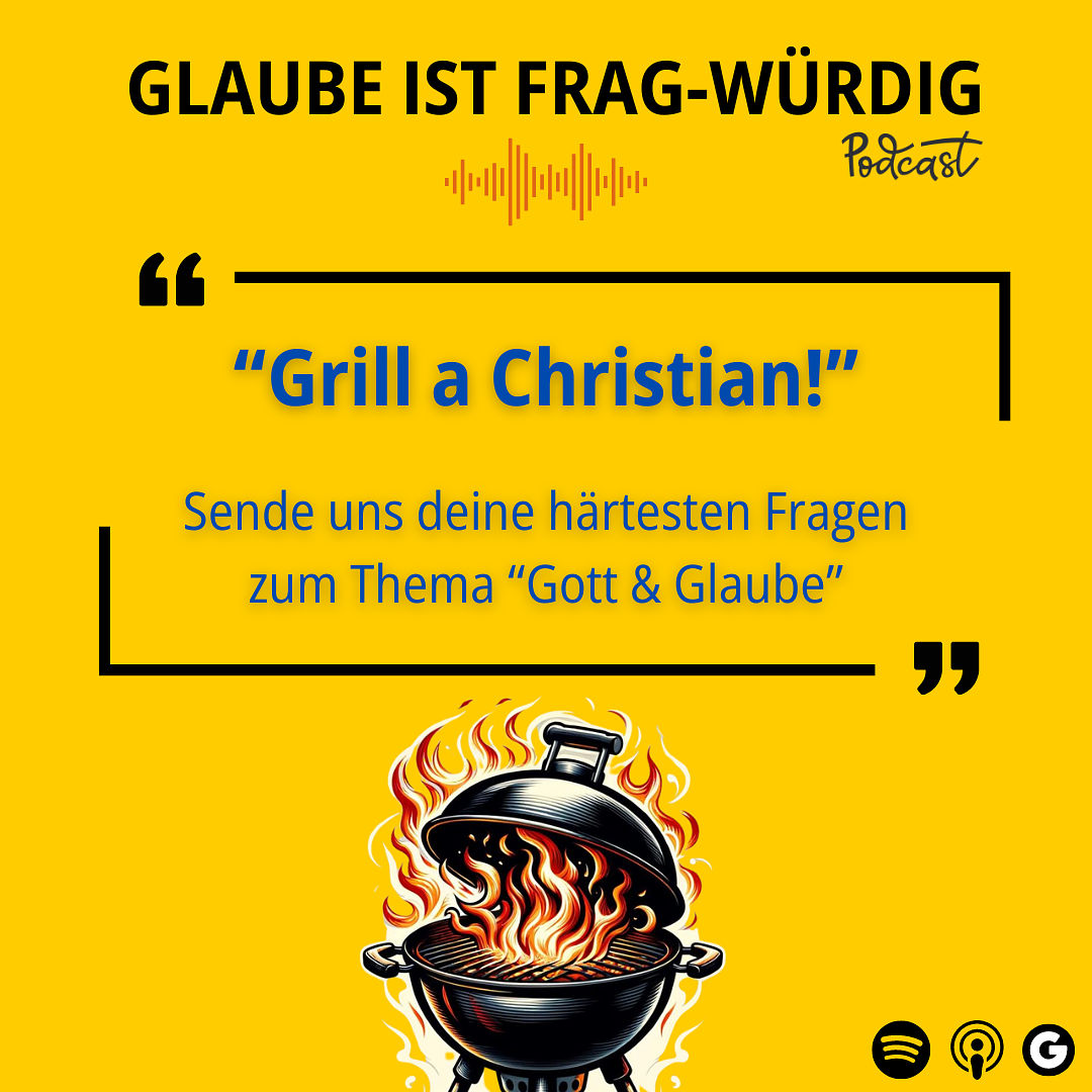 "Grill a Christian!" - Sende und deine härtesten Fragen zum Thema "Gott & Glaube"