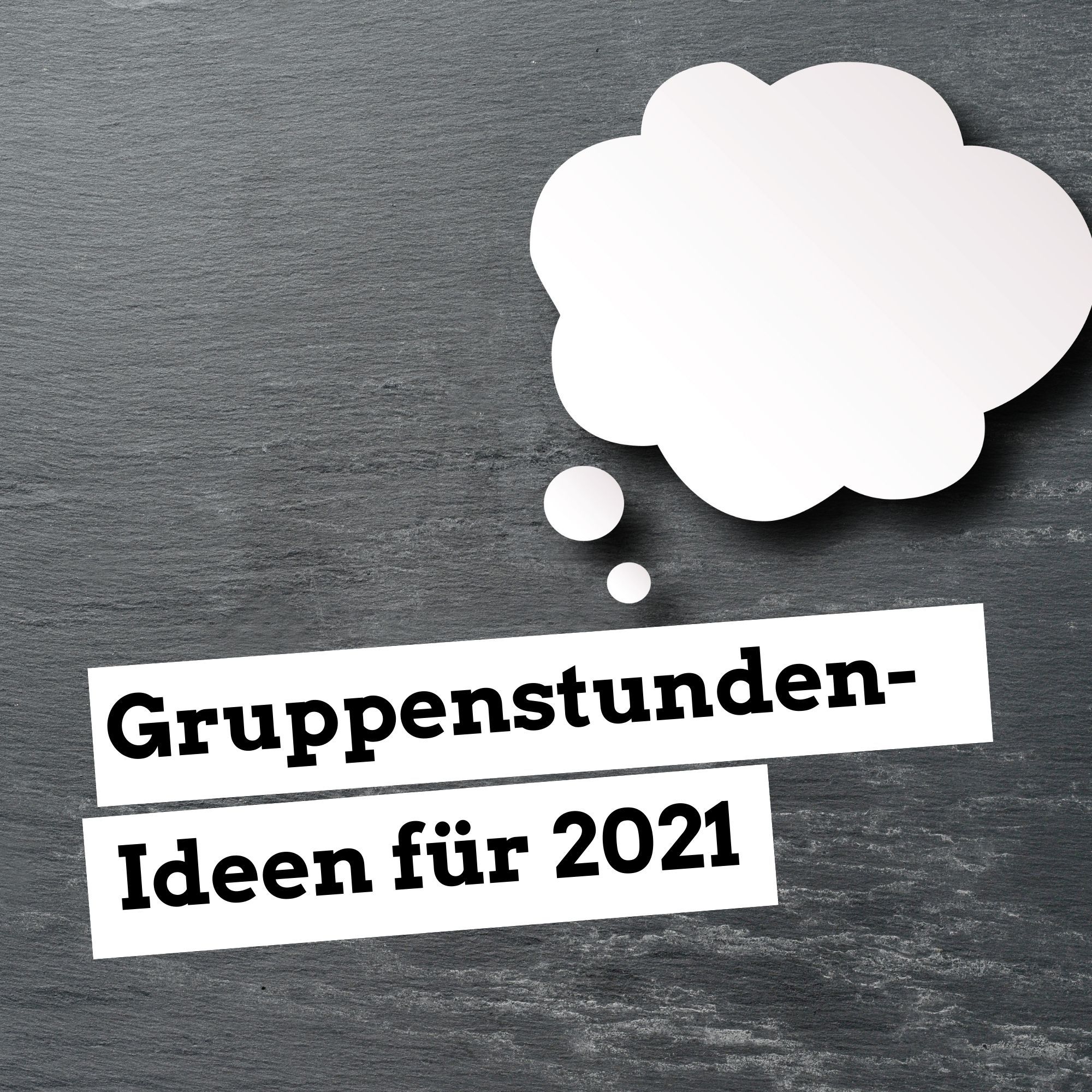 Gruppenstunden-Ideen für 2021