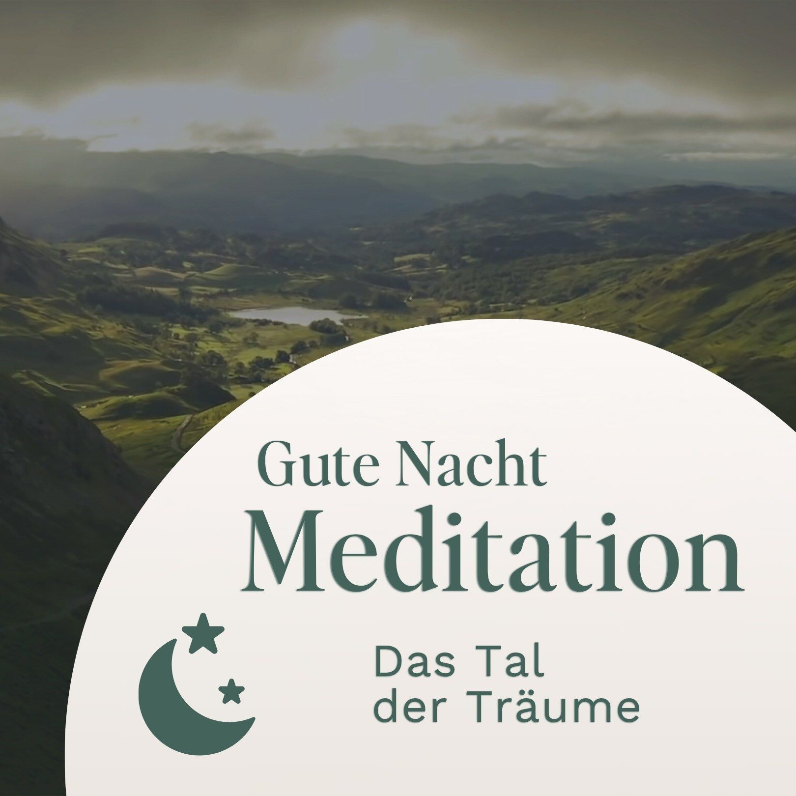 Gute Nacht Meditation // Das Tal der Träume
