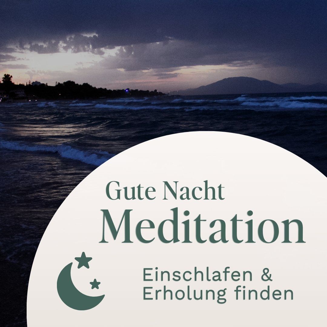 Gute Nacht Meditation // Einschlafen und Erholung finden
