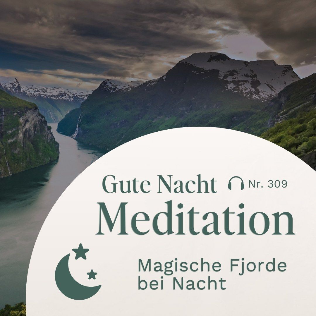 Gute Nacht Meditation zum Einschlafen // Magische Fjorde bei Nacht
