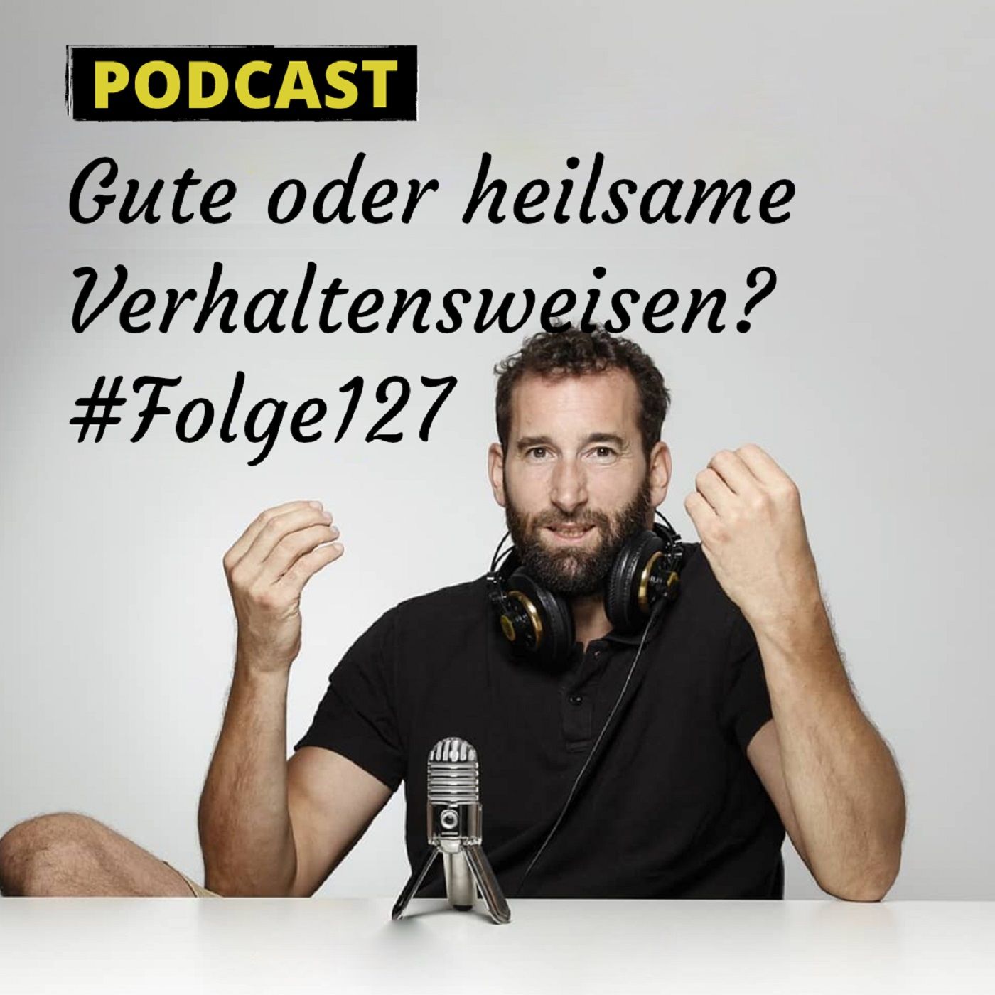 Gute oder heilsame Verhaltensweisen?