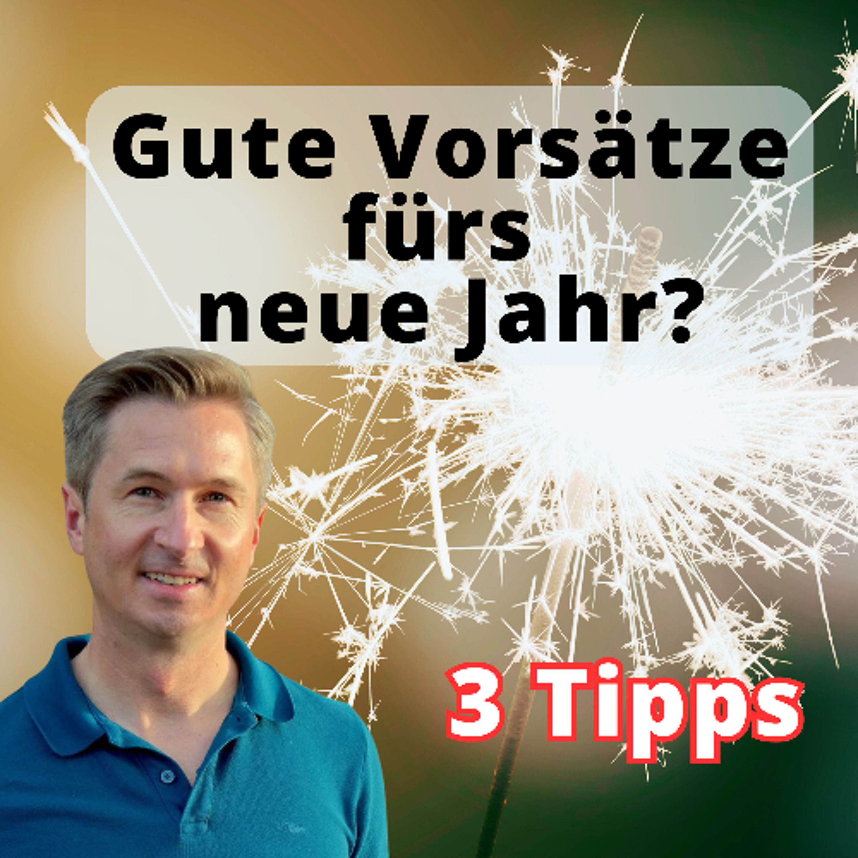 Gute Vorsätze: Warum sie scheitern und TIPPS wie du sie wirklich umsetzt