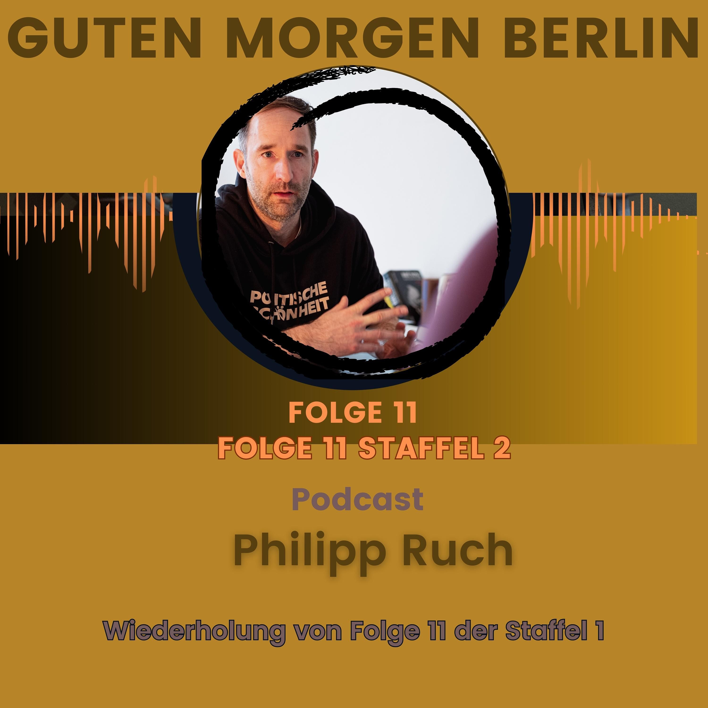 Guten Morgen Berlin, Folge 11 der 2. Staffel - Nadja Raabe im Gespräch mit Philipp Ruch