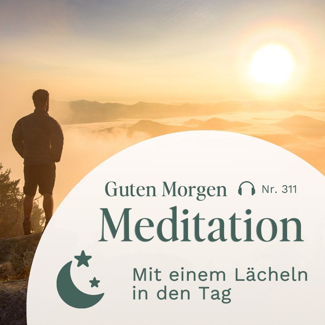 Guten Morgen Meditation // Mit einem Lächeln in den Tag
