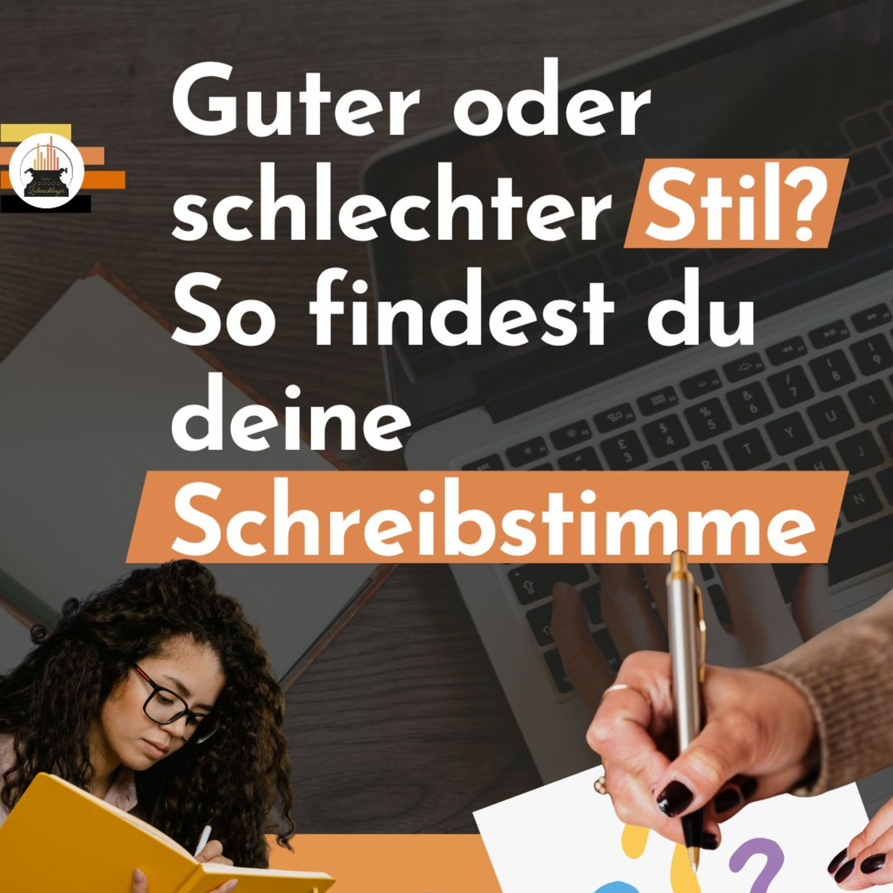 Guter oder schlechter Schreibstil? So findest du deine Schreibstimme