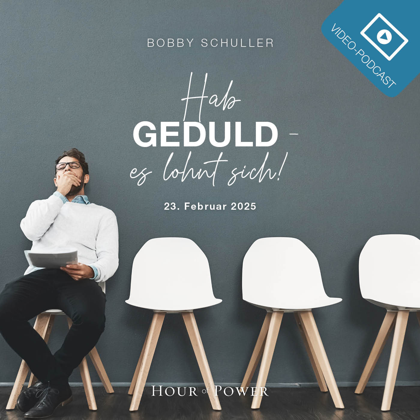 Hab Geduld – es lohnt sich! - Predigt von Bobby Schuller