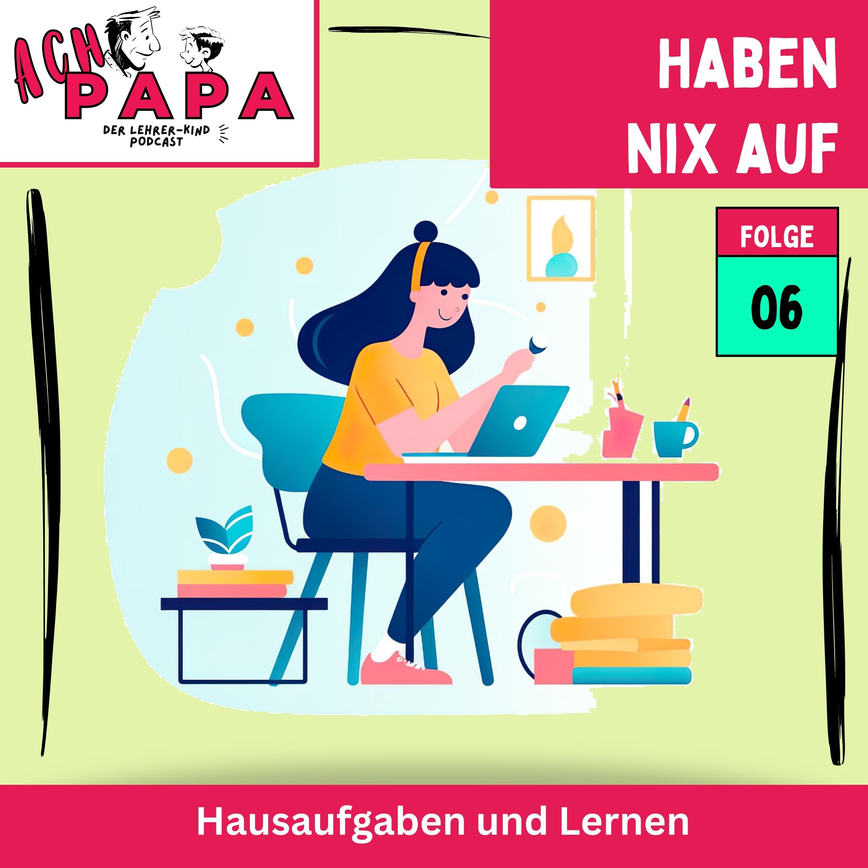 Hab nix auf - Hausaufgaben und Lernen