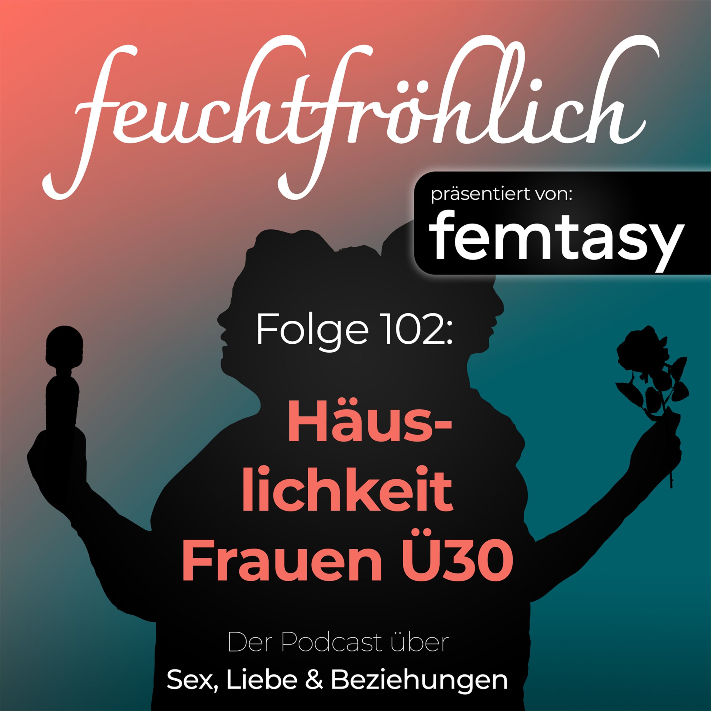 Häuslichkeit - Frauen Ü30