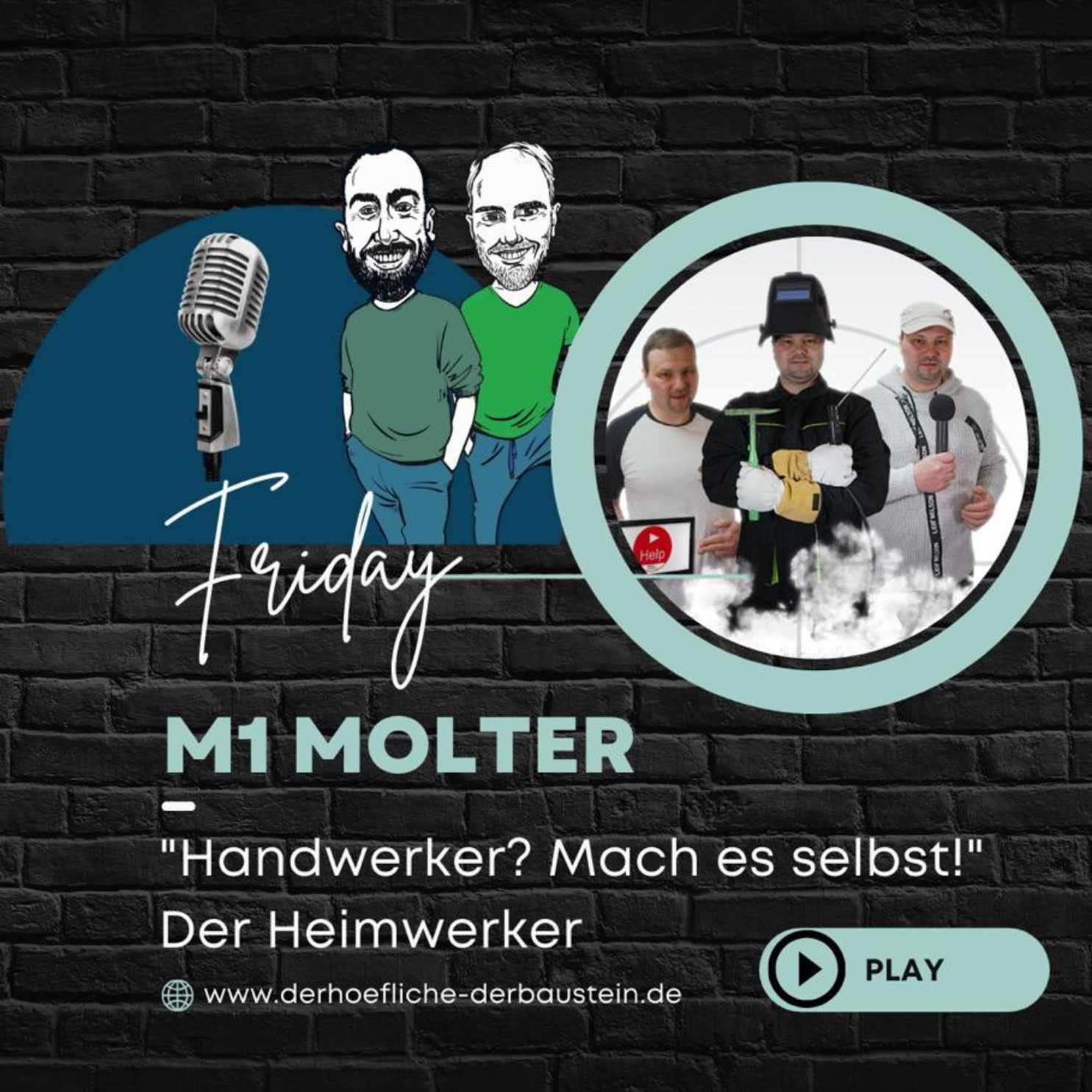 "Handwerker? Mach es selbst!" - M1 Molter der Heimwerker