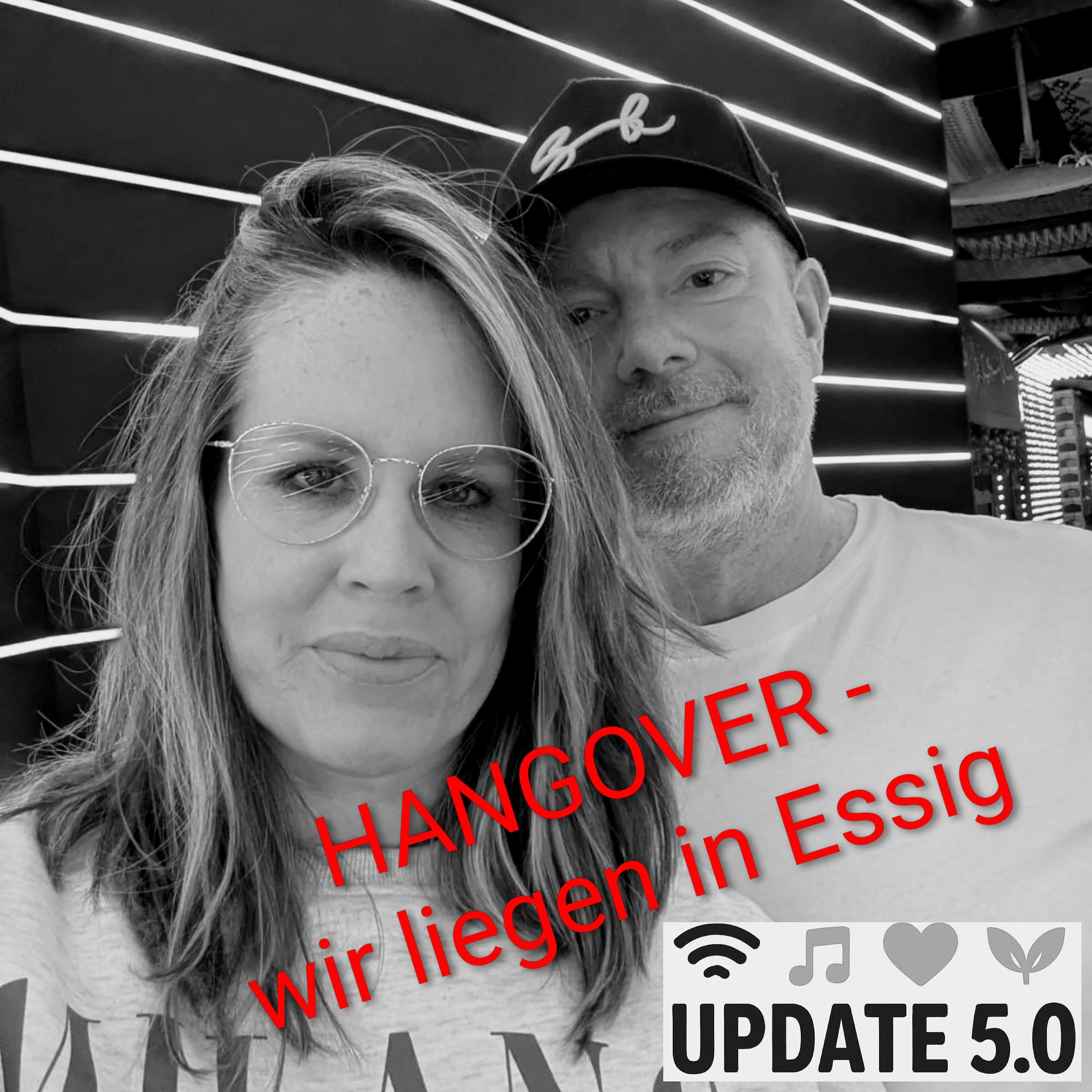 #3 HANGOVER - wir liegen in Essig