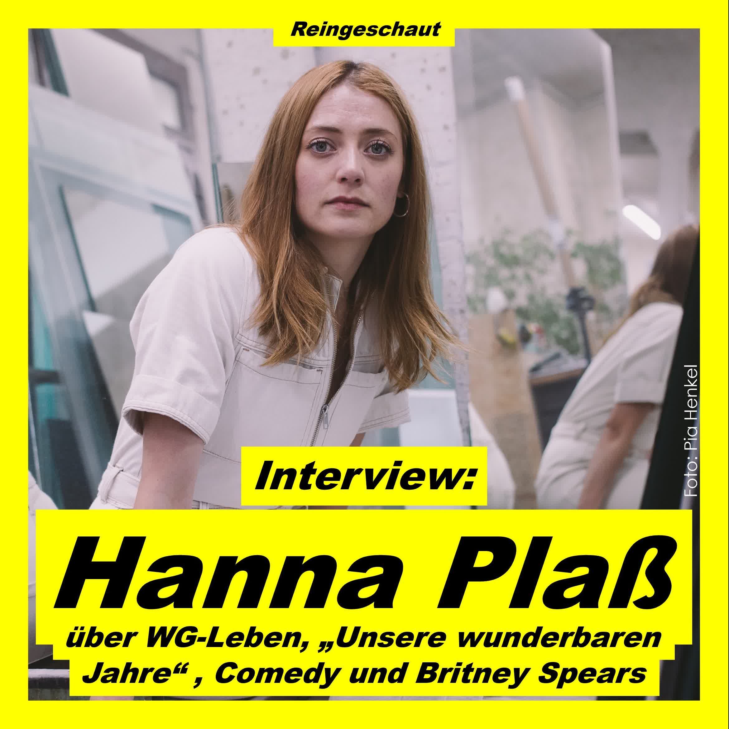 Hanna Plaß über WGs, "Unsere wunderbaren Jahre" und Britney Spears - Interview