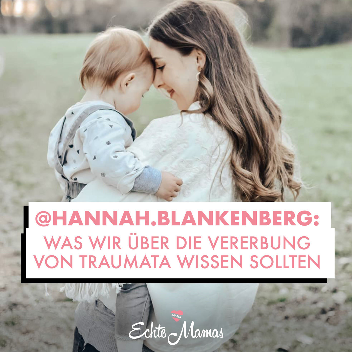 @hannah.blankenberg: Was wir über die Vererbung von Traumata wissen sollten