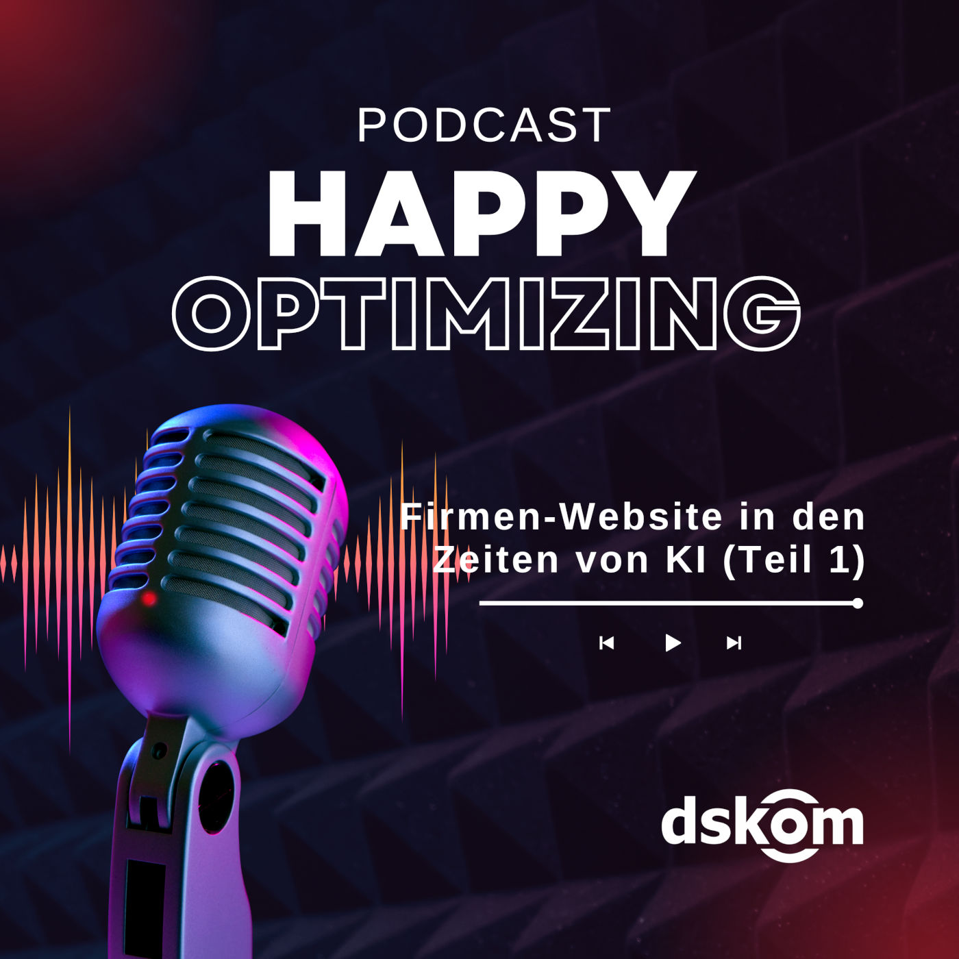Happy Optimizing 031: Firmen-Websites in Zeiten von KI (Teil 1)
