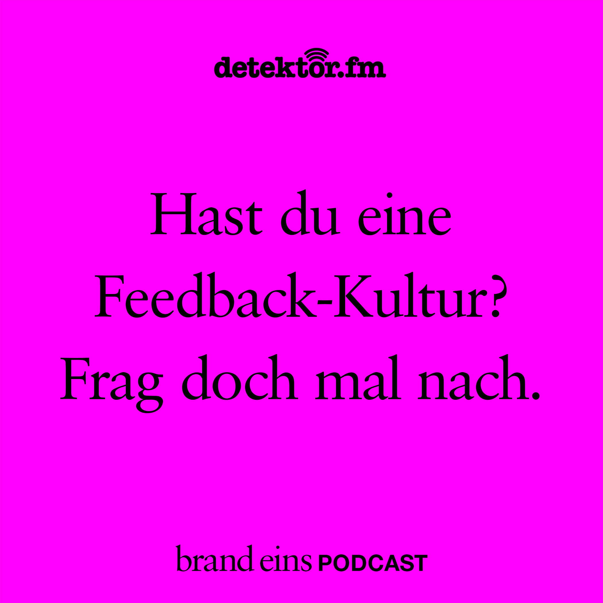Hast du eine Feedback-Kultur? Frag doch mal nach.