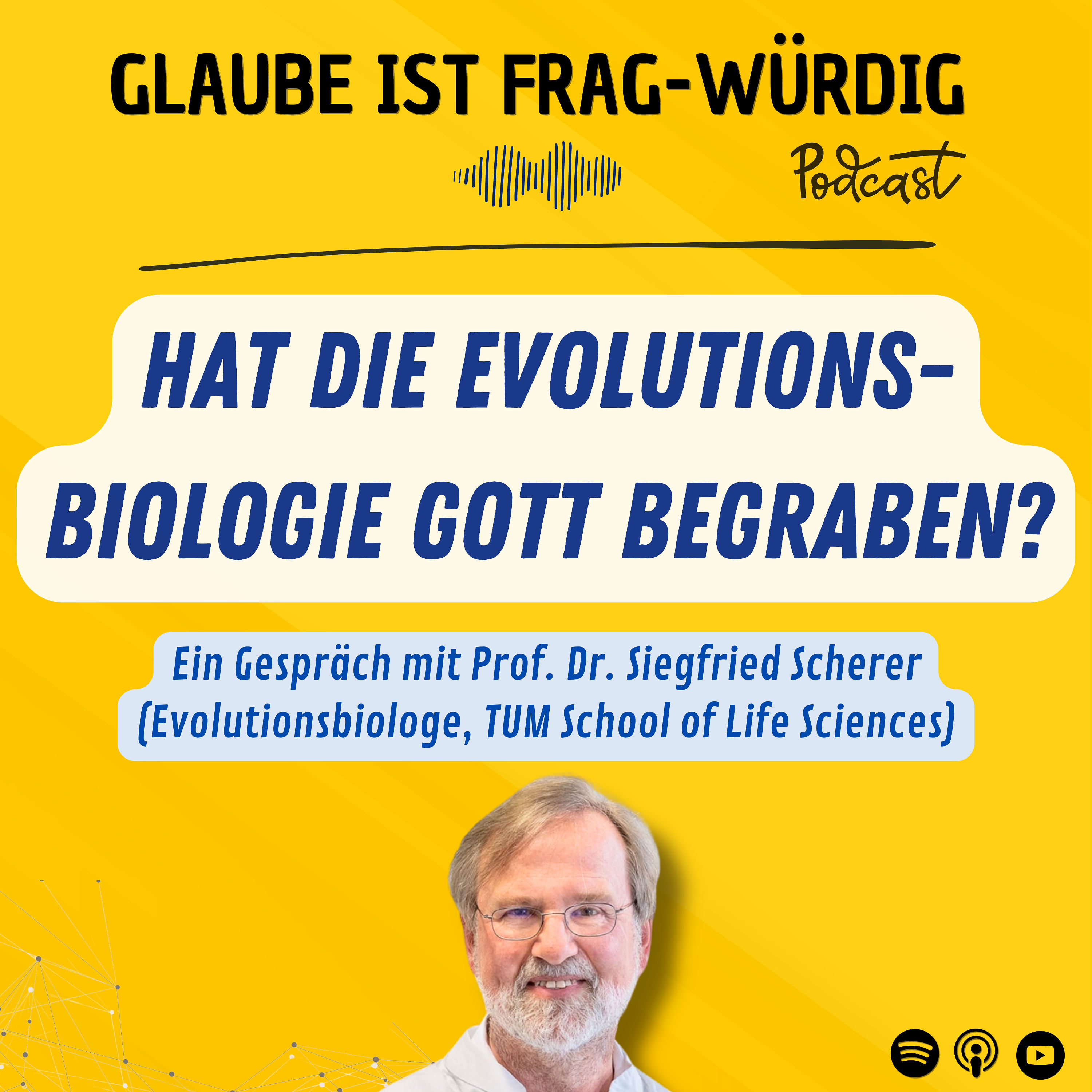Hat die Evolutionsbiologie Gott begraben? - Ein Gespräch mit Prof. Dr. Siegfried Scherer (Evolutionsbiologe, TUM School of Life Sciences)