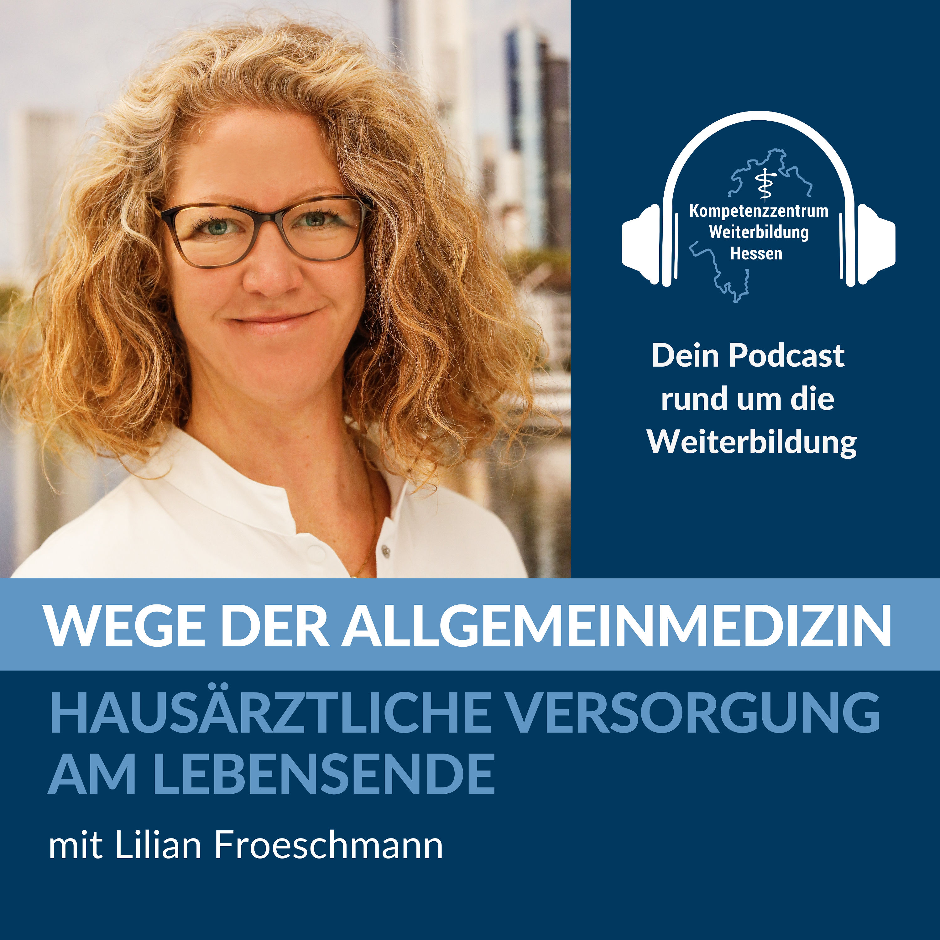Hausärztliche Versorgung am Lebensende- mit Lilian Froeschmann