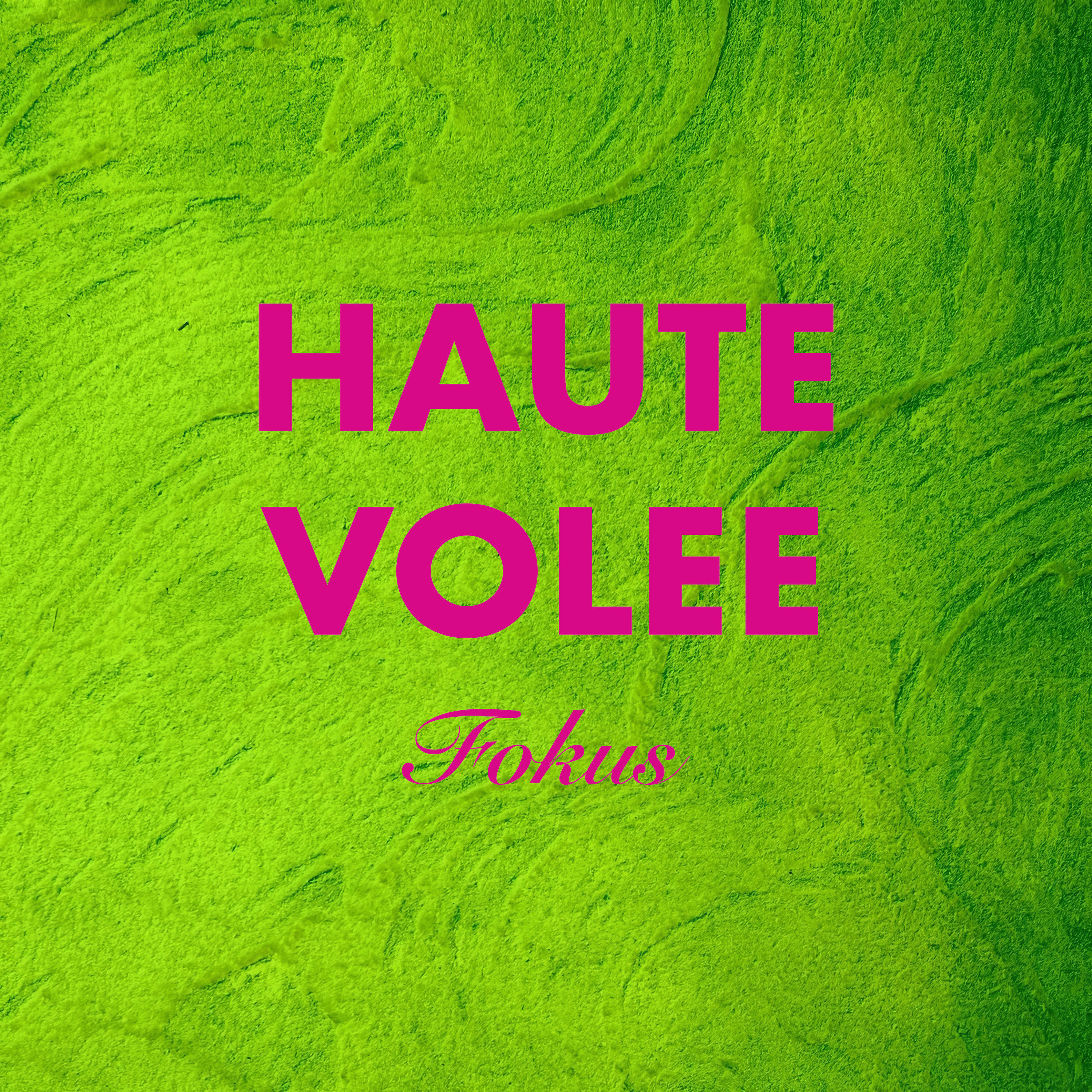 Hautevolee Fokus #4