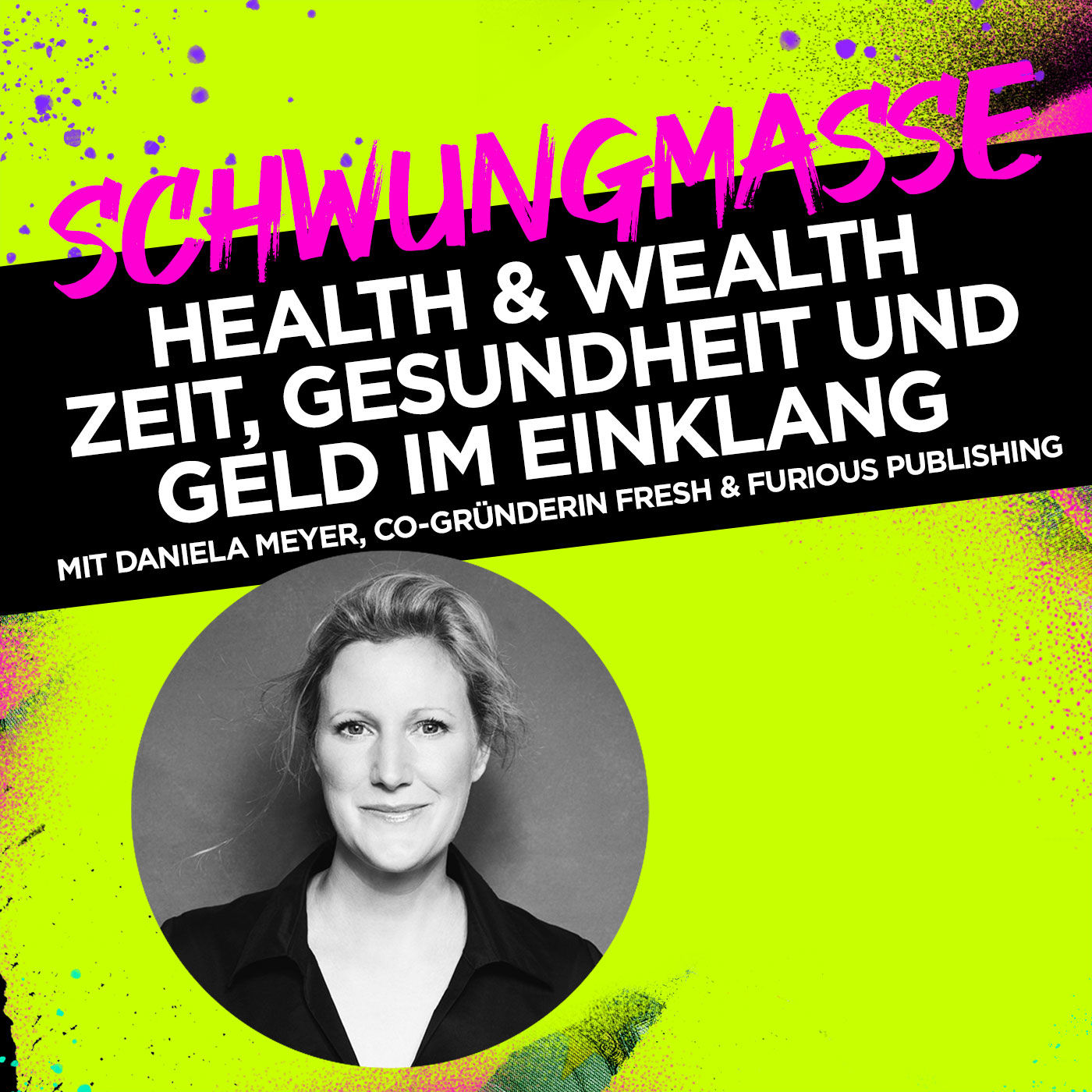 Health & Wealth – Zeit, Gesundheit und Geld im Einklang #334