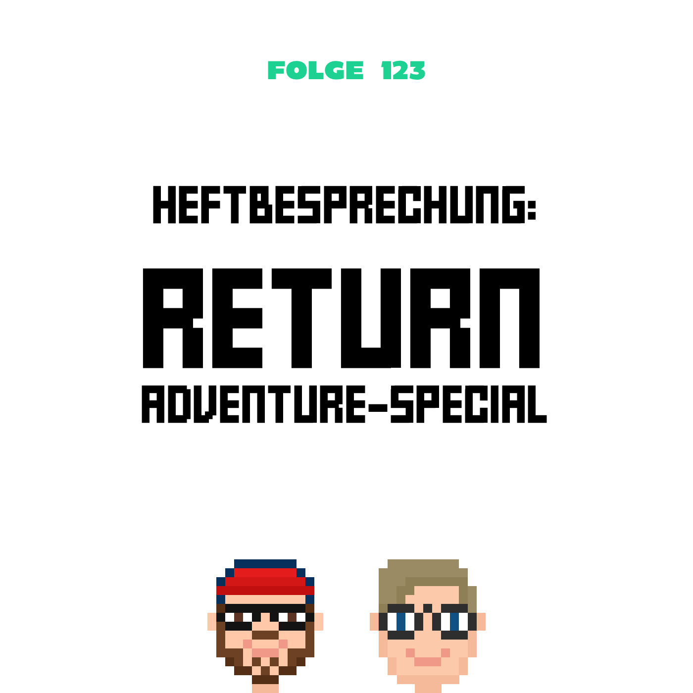 Heftbesprechung: RETURN Adventure-Special (Folge 123)