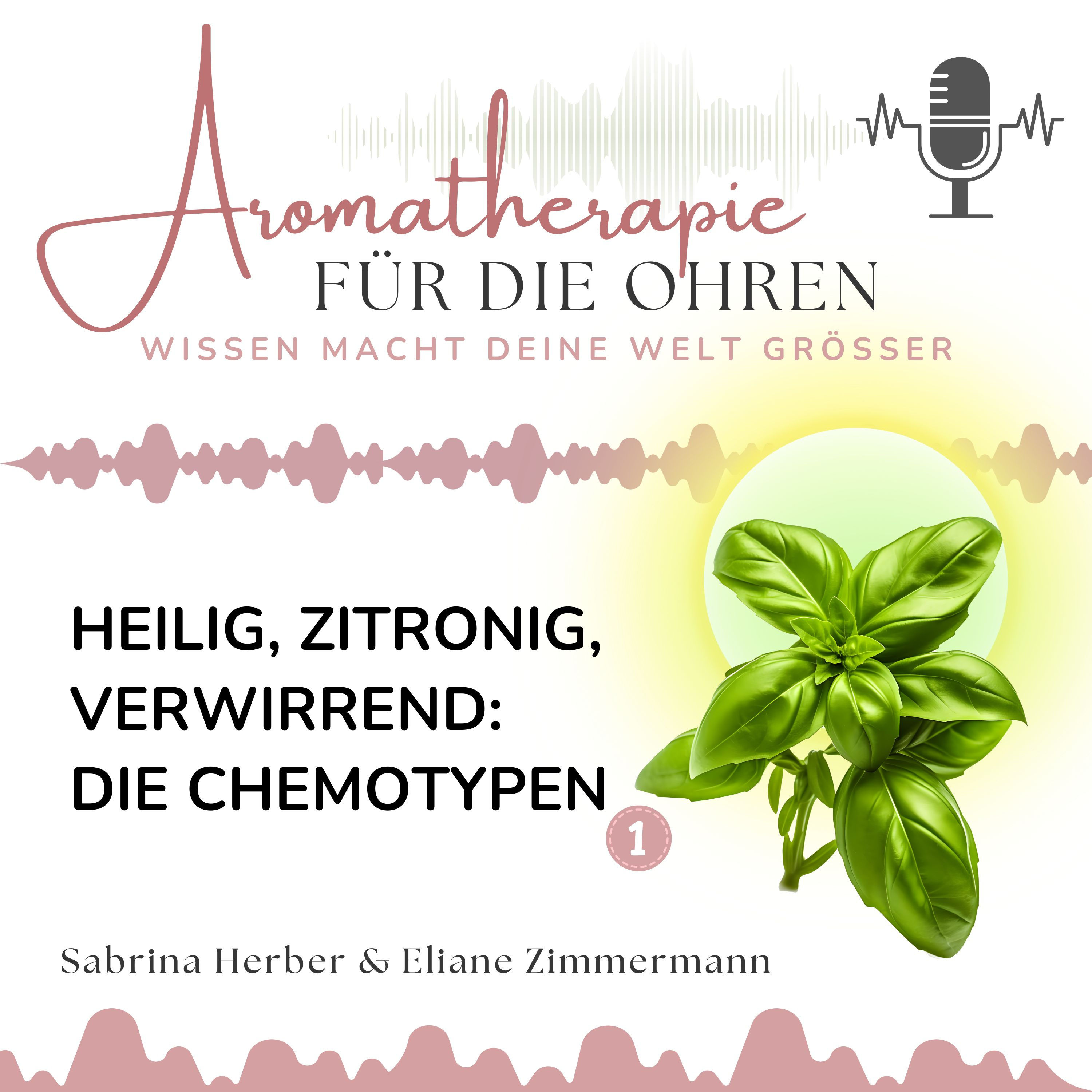 Heilig, zitronig, verwirrend: Die Chemotypen - Teil 1