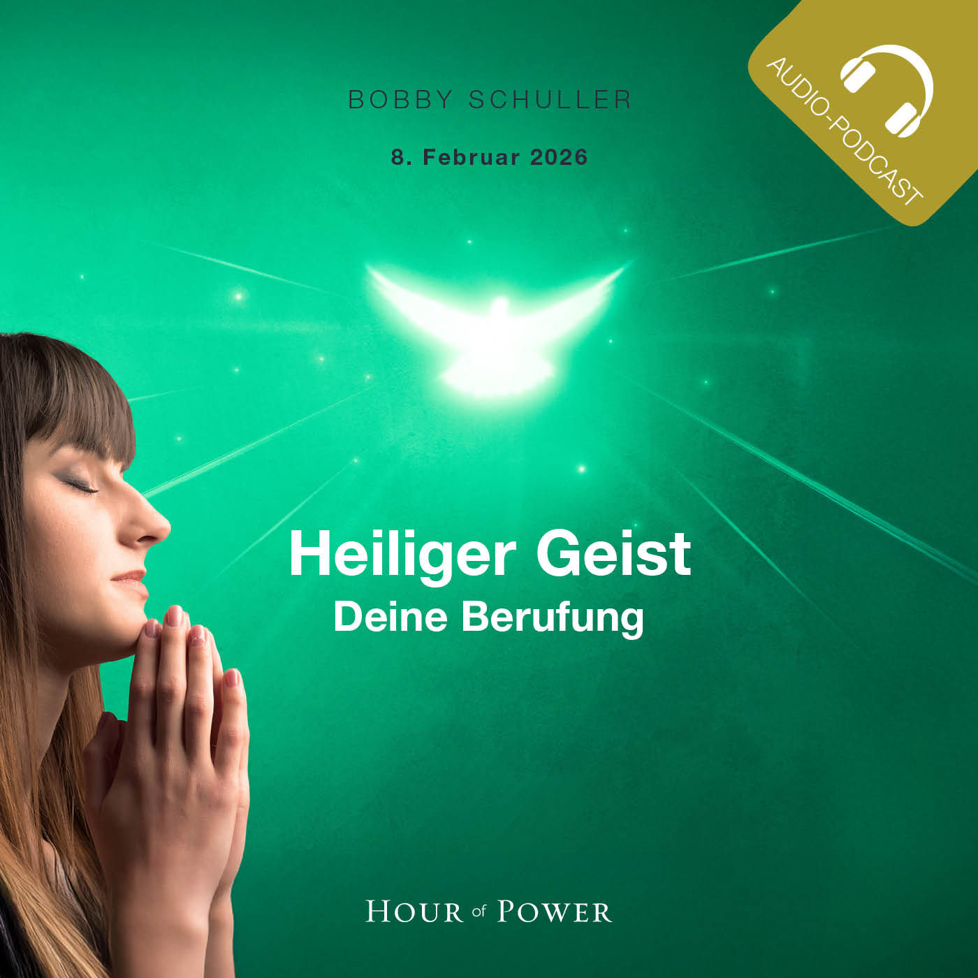 Heiliger Geist: Deine Berufung - Predigt von Bobby Schuller