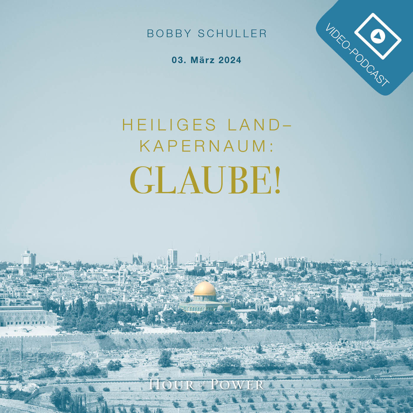 Heiliges Land – Kapernaum: Glaube! - Predigt von Bobby Schuller