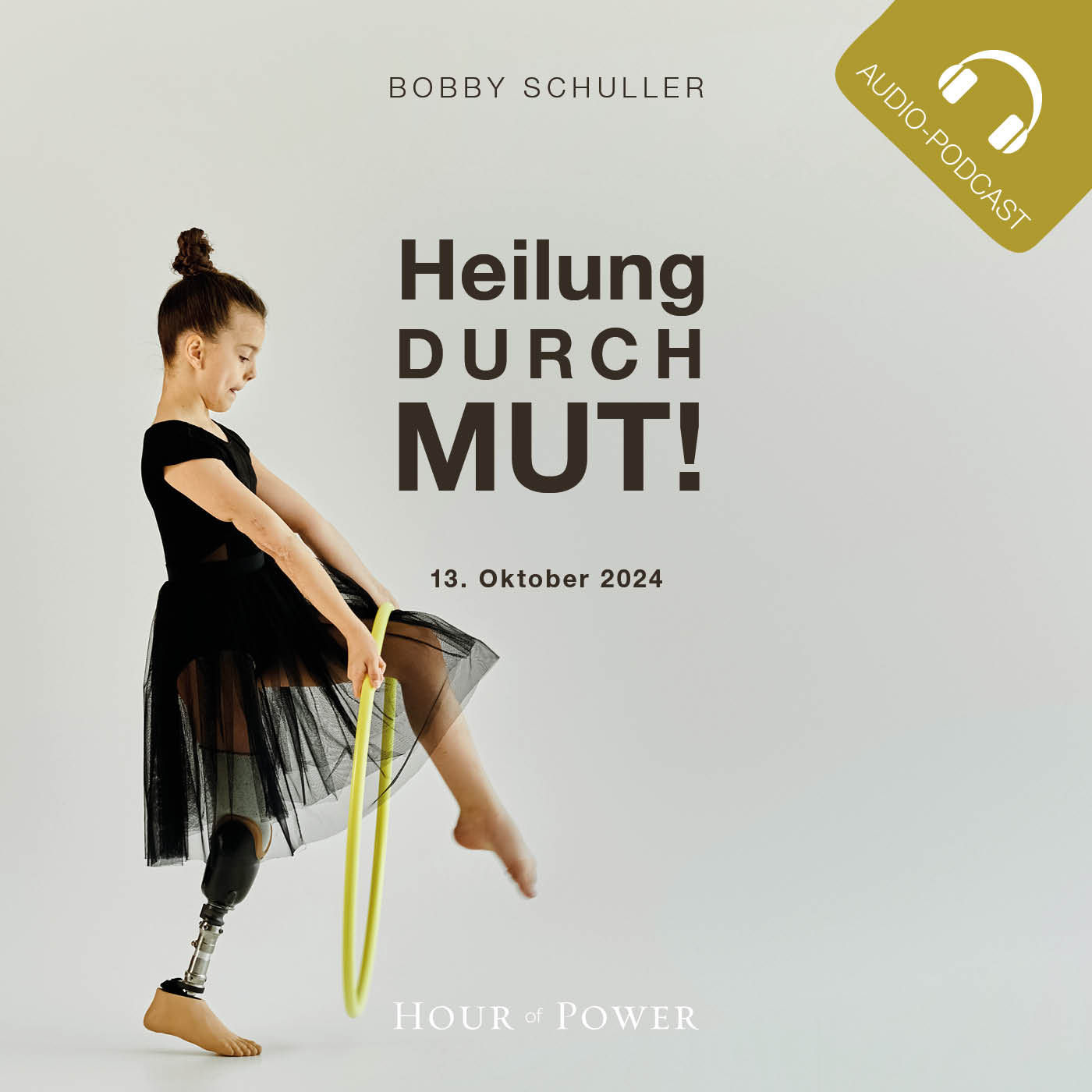 Heilung durch Mut! - Predigt von Bobby Schuller