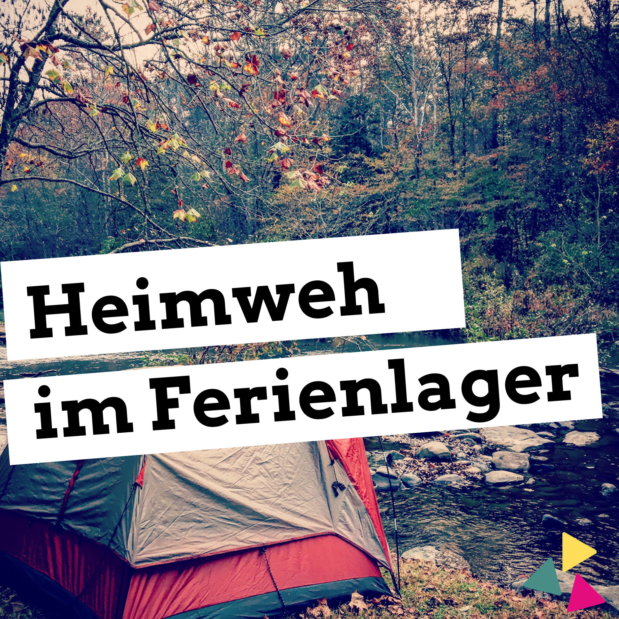Heimweh im Ferienlager