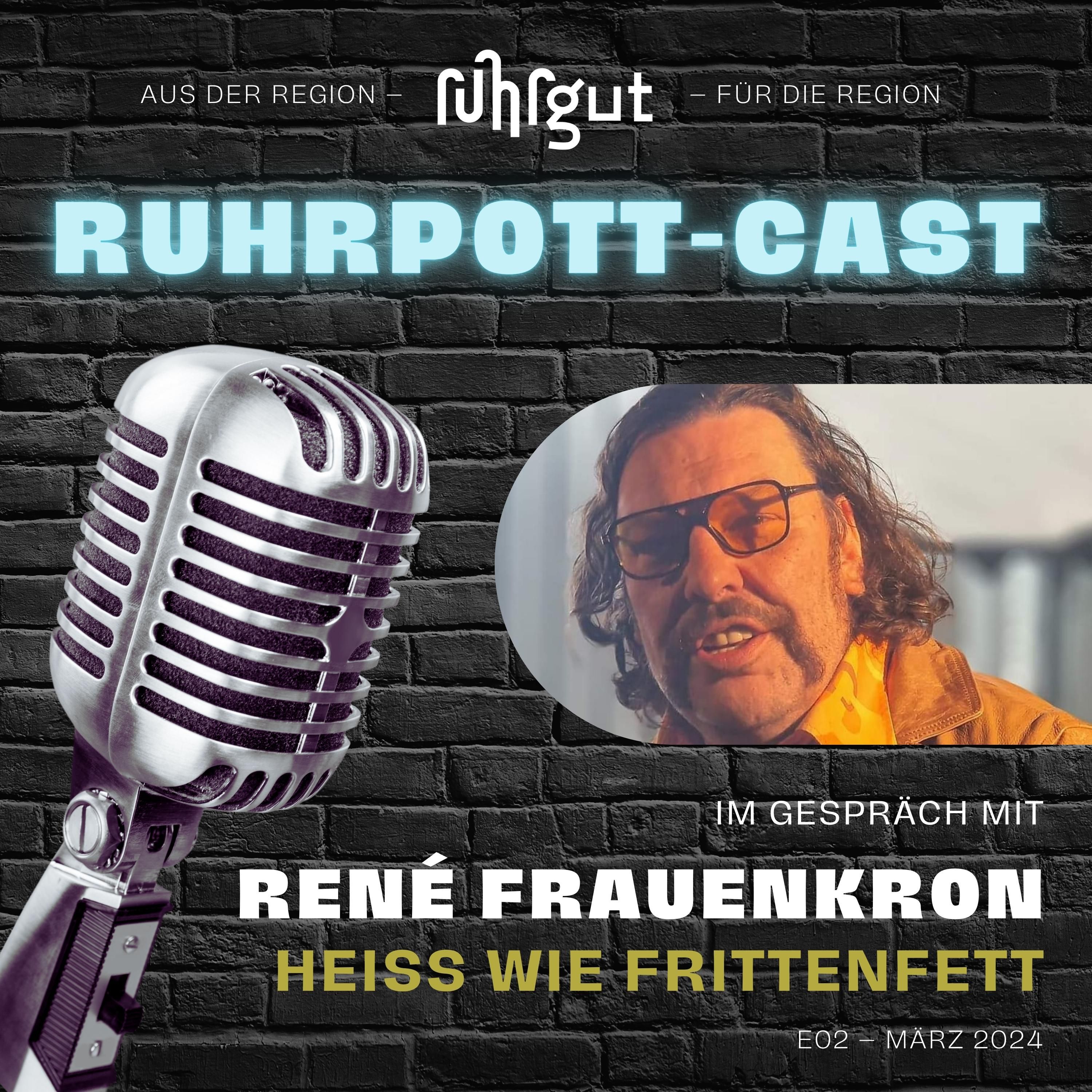 Heiß wie Frittenfett – Im Gespräch mit René Frauenkron