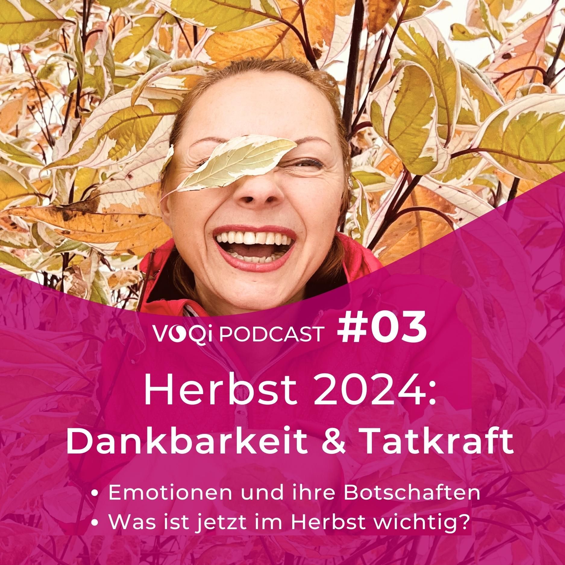 Herbst 2024 – Dankbarkeit und Tatkraft – VOQi PODCAST #3