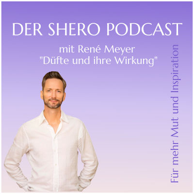 "Hero Special" mit René Meyer- Die Wirkung von Duftstoffen auf unser Nervensystem