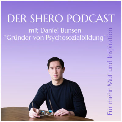 "Hero Special" Psychische Gesundheit geht uns alle an – Interview mit Daniel Bunsen, dem Gründer von Psychosozialbildung
