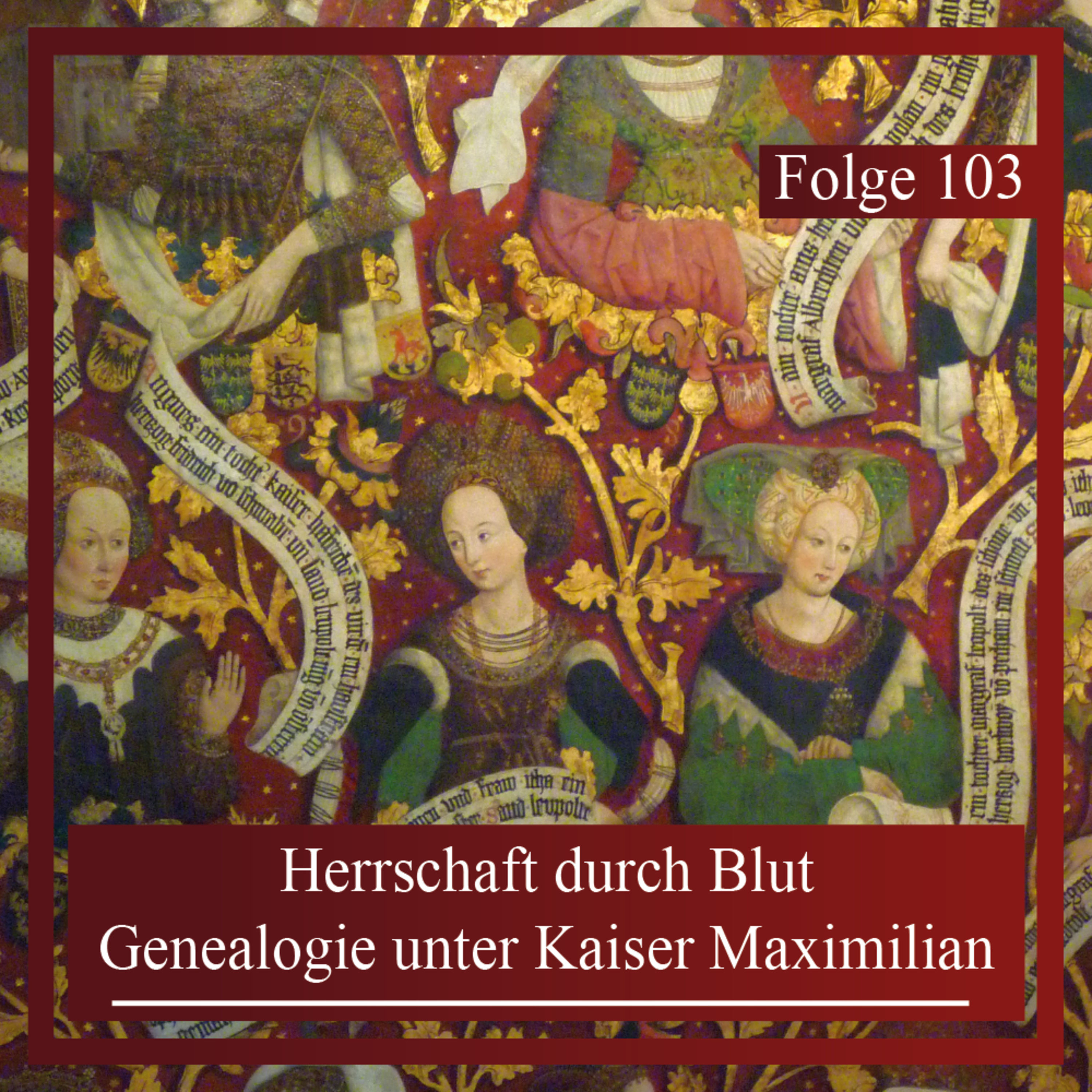 Herrschaft durch Blut. Genealogie unter Kaiser Maximilian I.