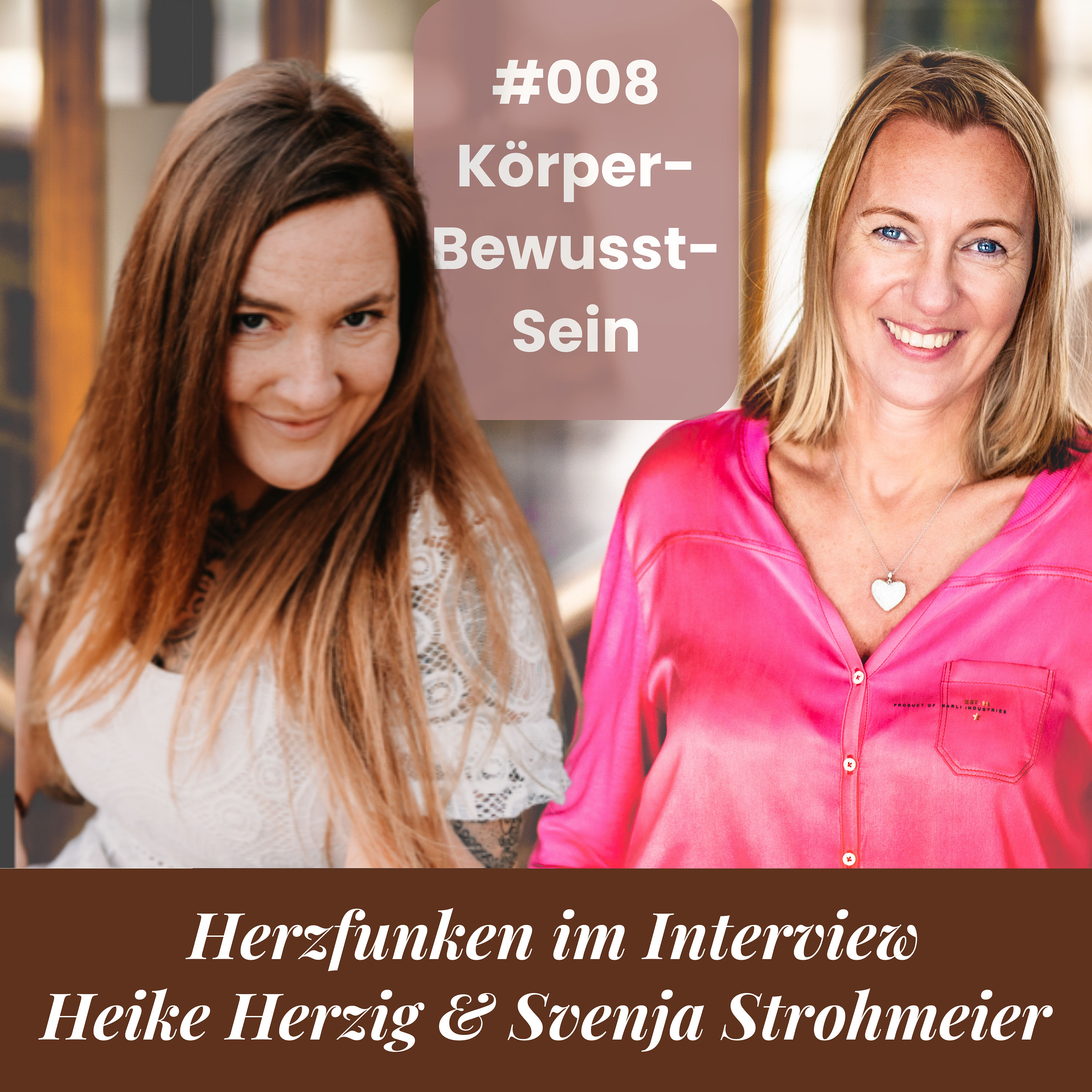 Herzfunken im Interview - Svenja & Heike - Körper-Bewusst-Sein
