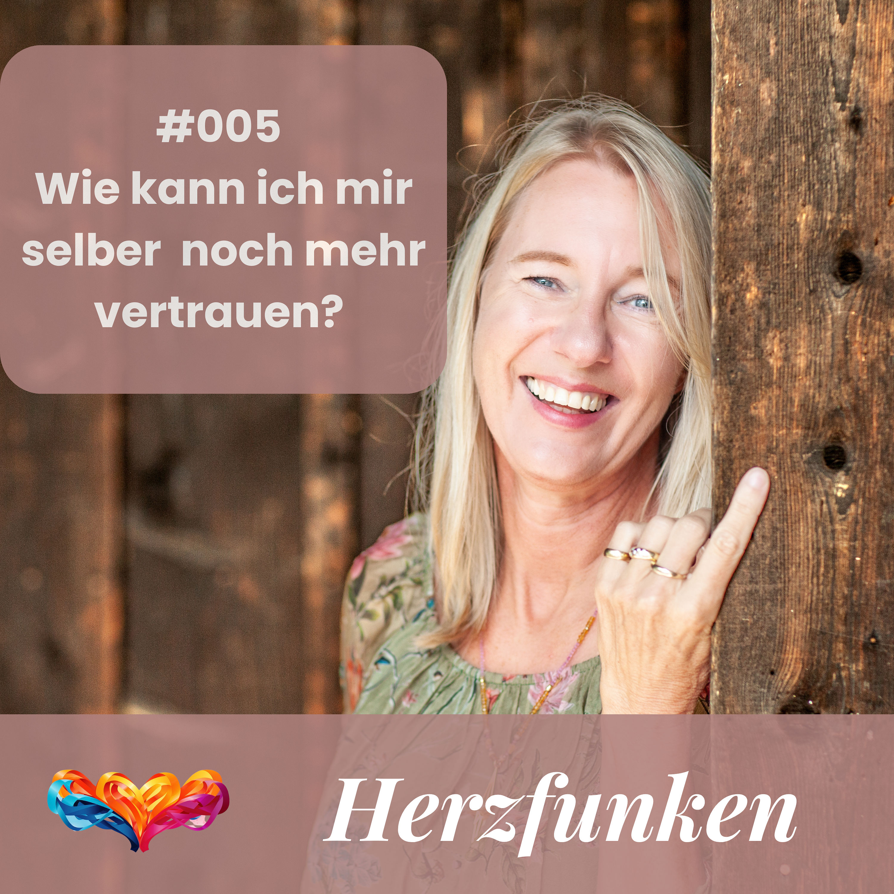 Herzfunken - Wie kann ich mir selber noch mehr vertrauen?