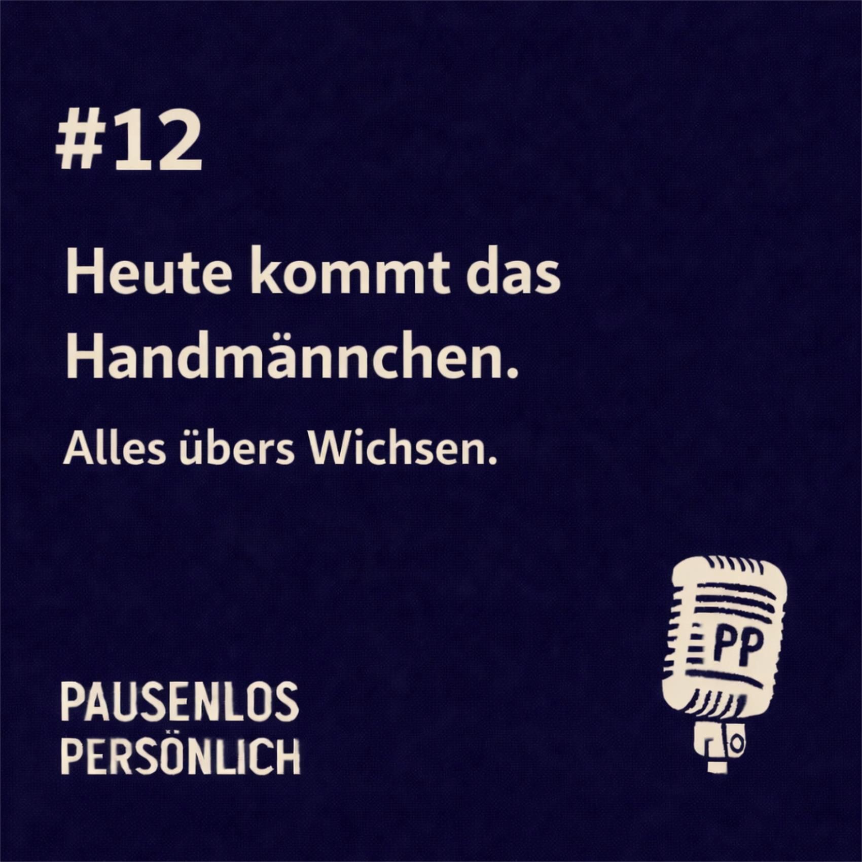 Heute kommt das Handmännchen.