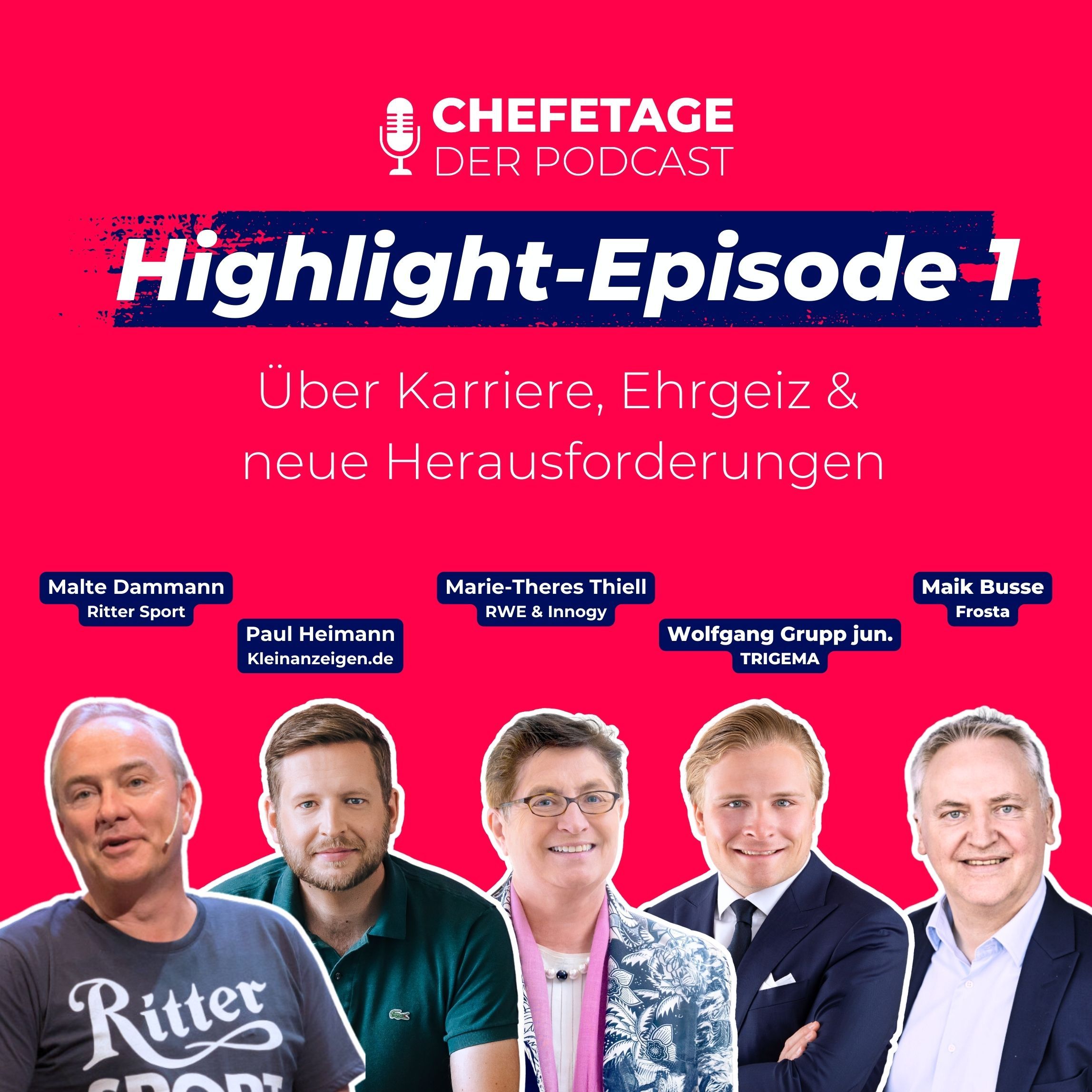 Highlight-Episode 1: Über Karriere, Ehrgeiz & neue Herausforderungen - 53