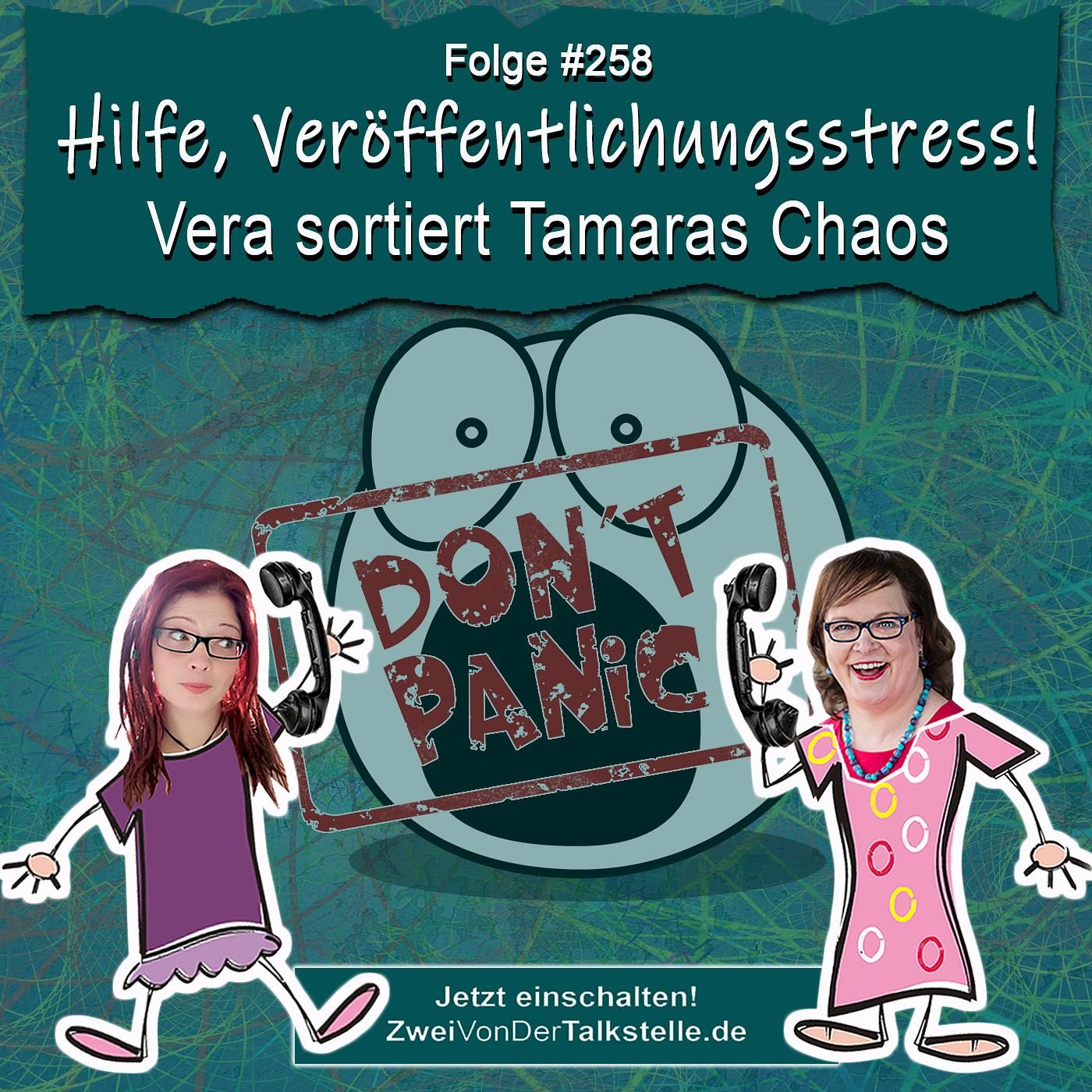 Hilfe, Veröffentlichungsstress! Vera sortiert Tamaras Chaos