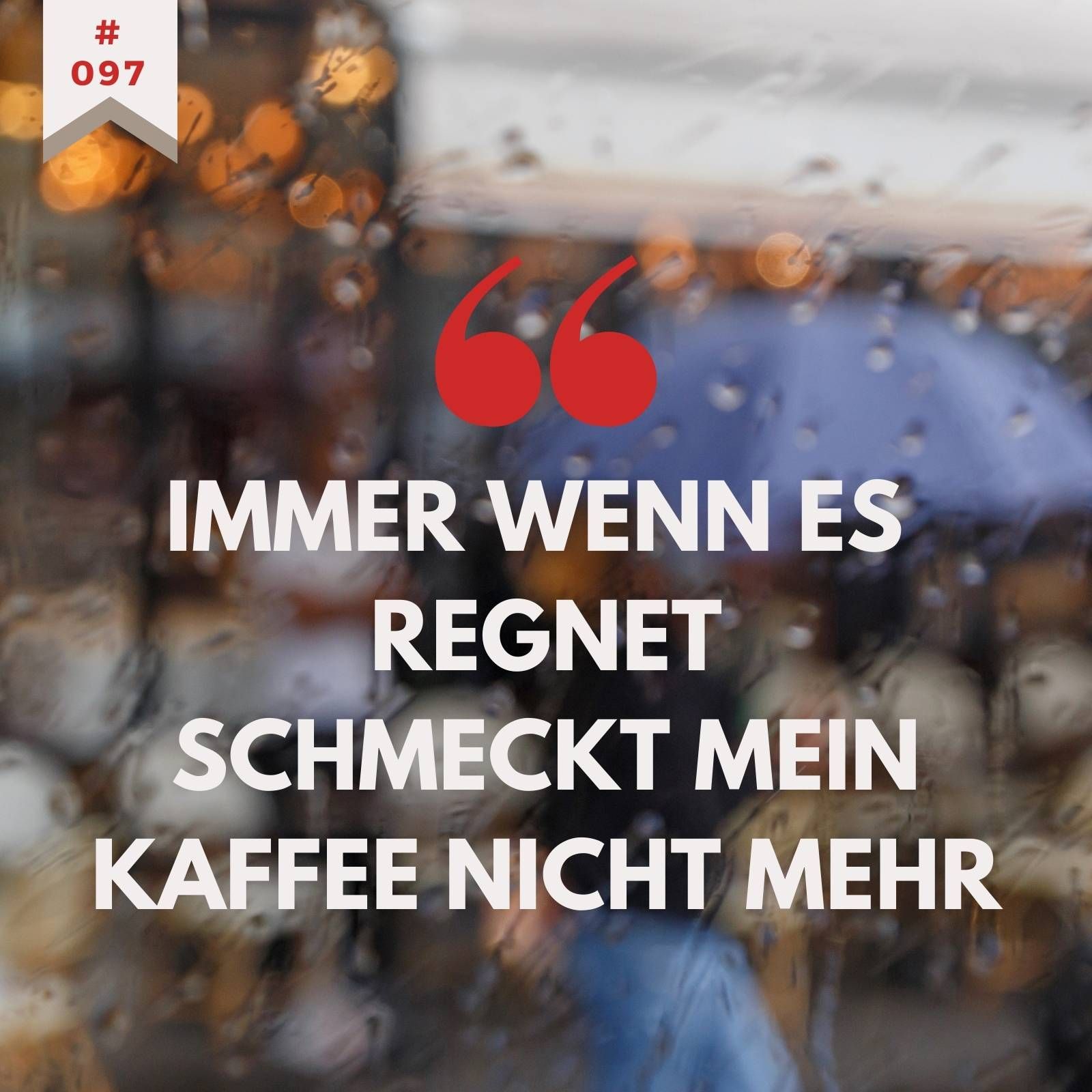 Hilfe! Wenn es regnet schmeckt der Kaffee in meinem Restaurant nicht mehr