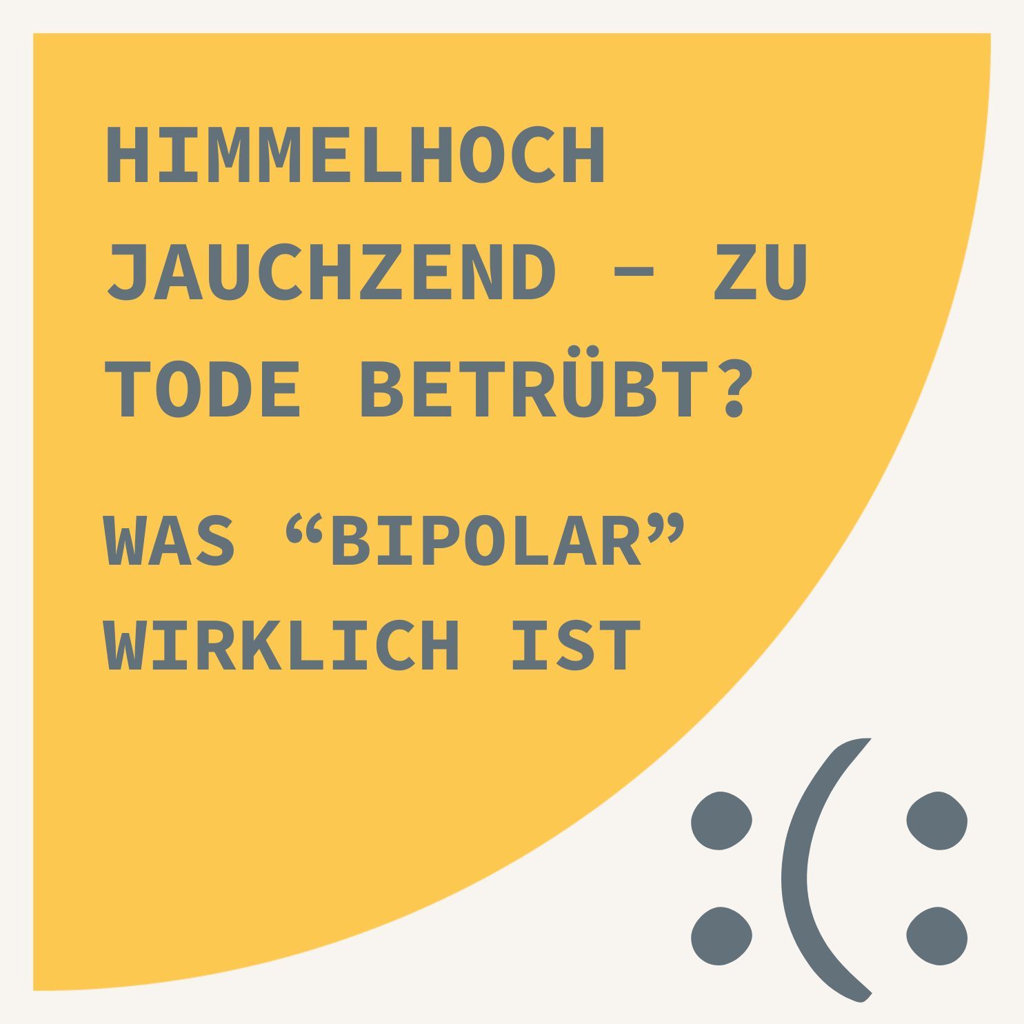 Himmelhoch jauchzend - zu Tode betrübt? Was "bipolar" wirklich ist