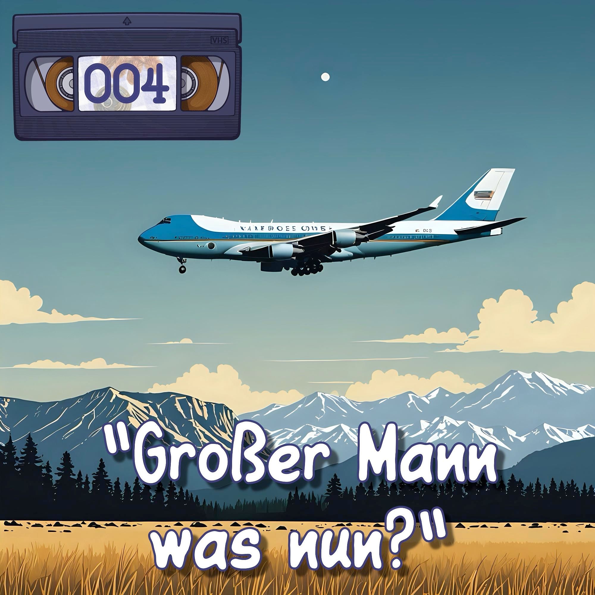 HIT004: "Großer Mann was nun?"