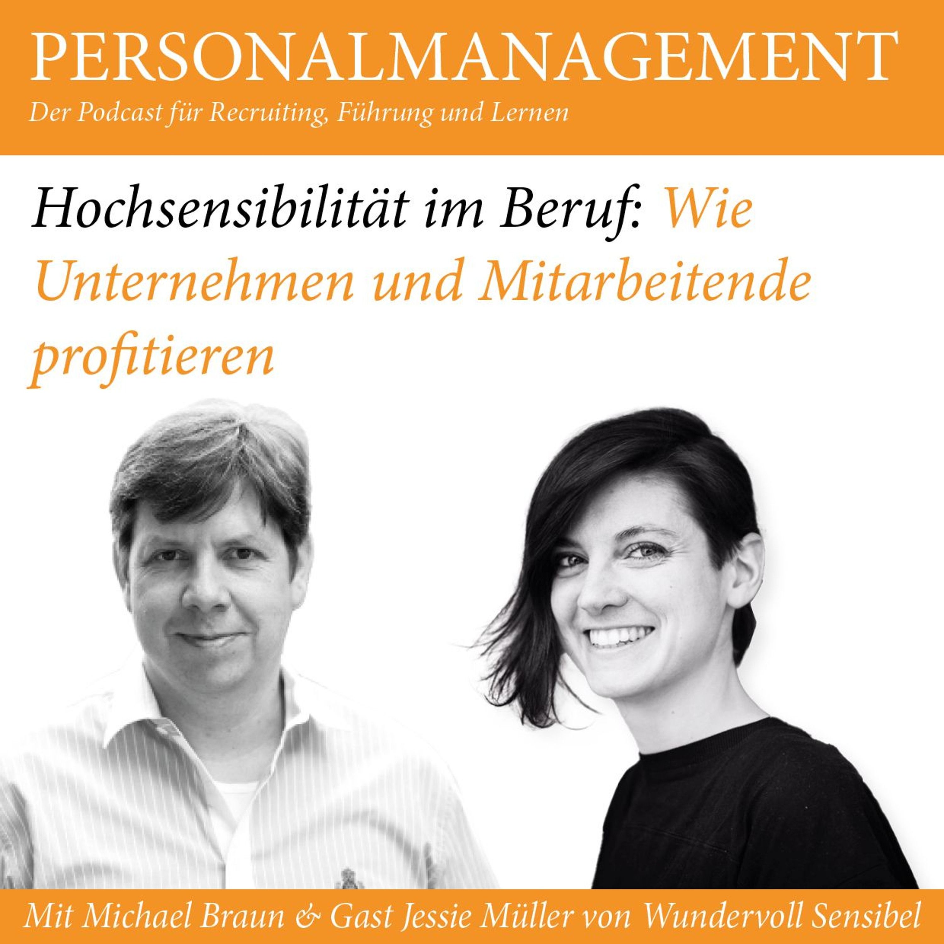 Hochsensibilität im Beruf: Wie Unternehmen und Mitarbeitende profitieren (mit Gast Jessie Müller)